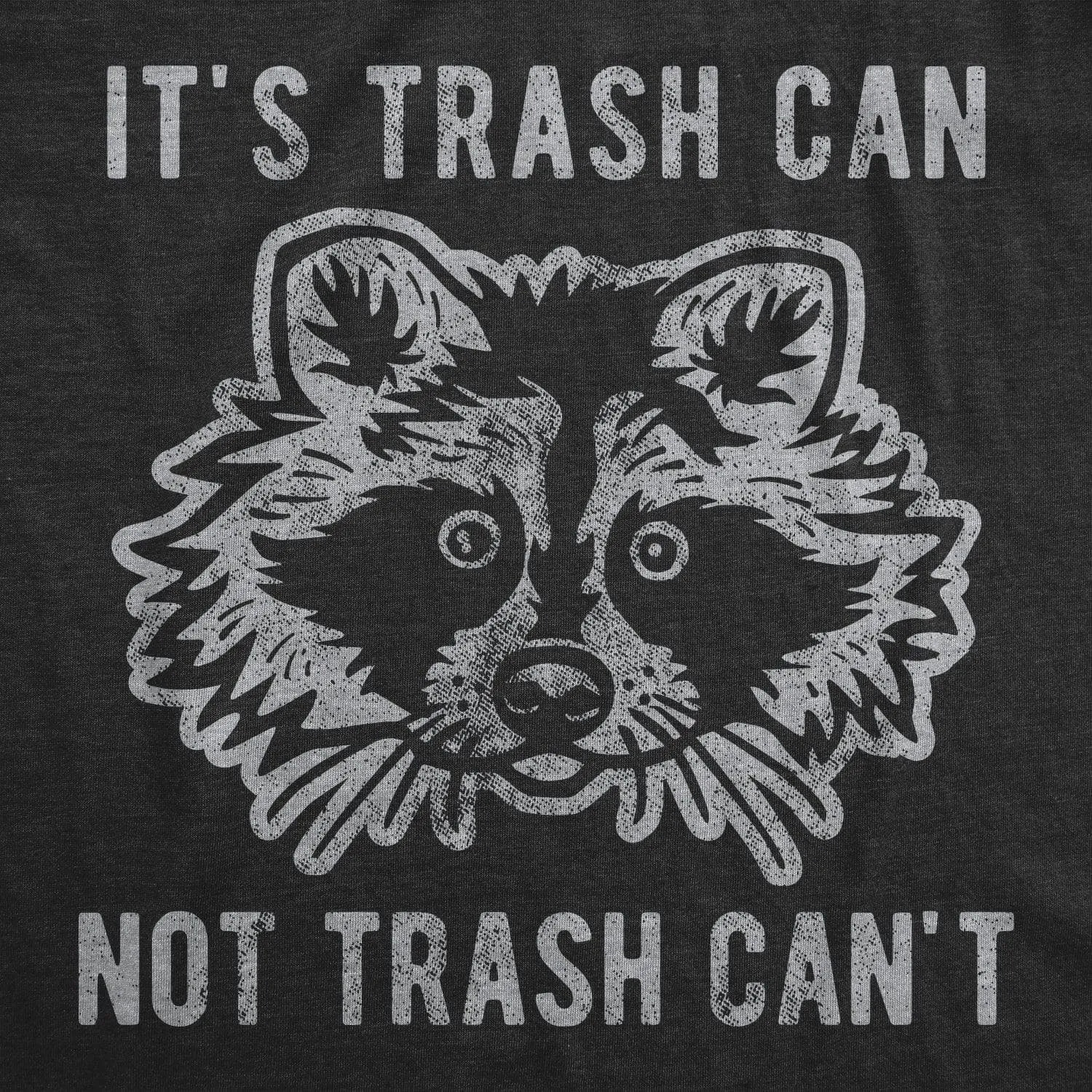 It's Trash Can Not Trash Can't Men's T Shirt sold by Crazy Dog T-Shirts product image thumbnail 2