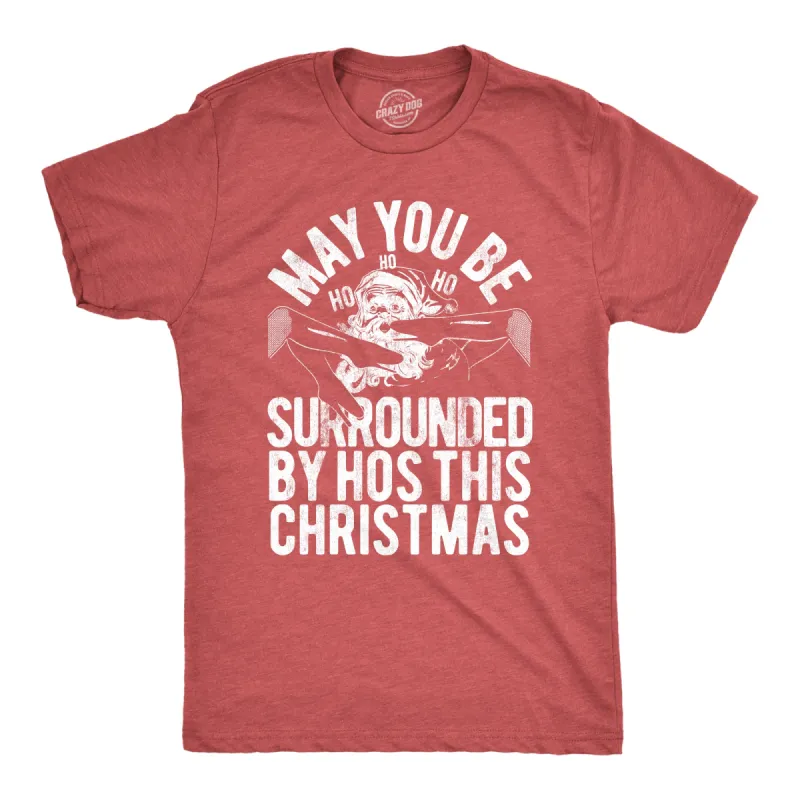 May You Be Surrounded By Hos This Christmas Men's T Shirt sold by Crazy Dog T-Shirts