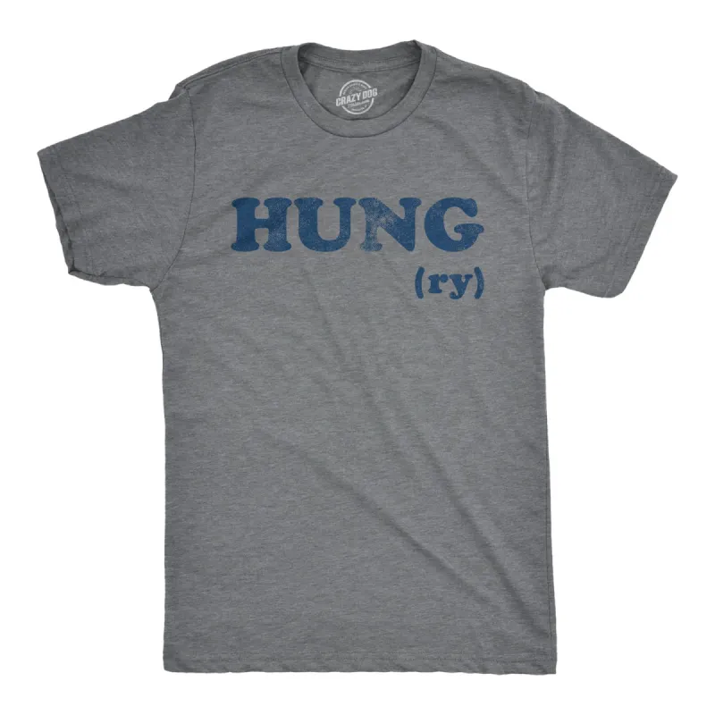 Hungry Men's T Shirt sold by Crazy Dog T-Shirts