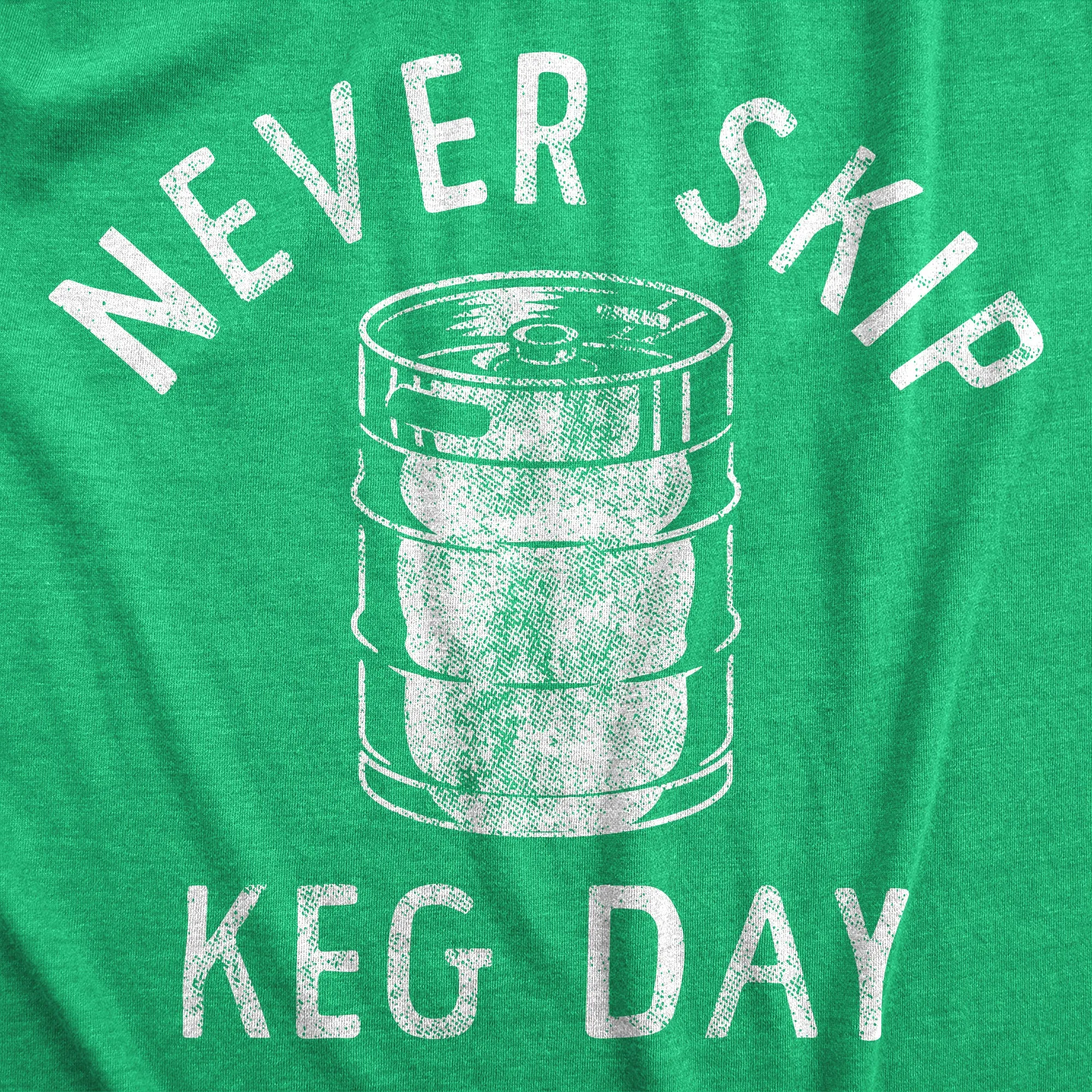 Never Skip Keg Day Women's T Shirt sold by Crazy Dog T-Shirts product image thumbnail 2