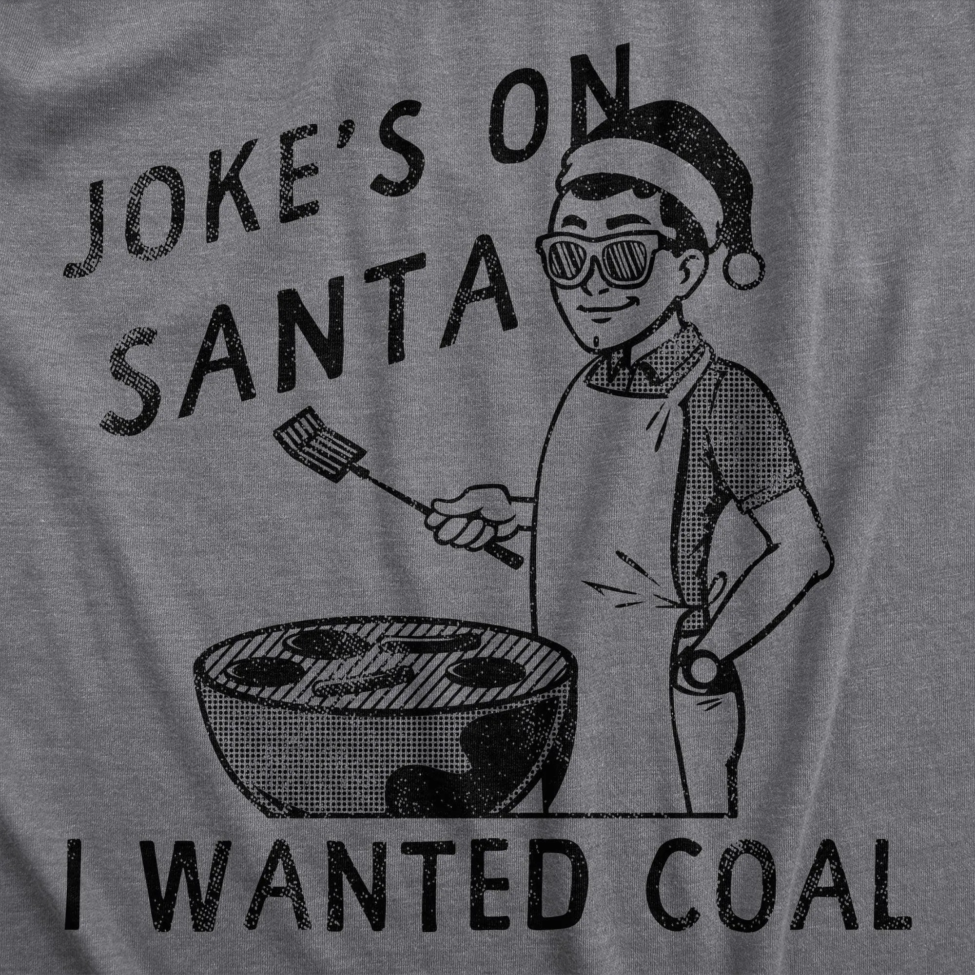 Jokes On Santa I Wanted Coal Men's T Shirt sold by Crazy Dog T-Shirts product image thumbnail 2