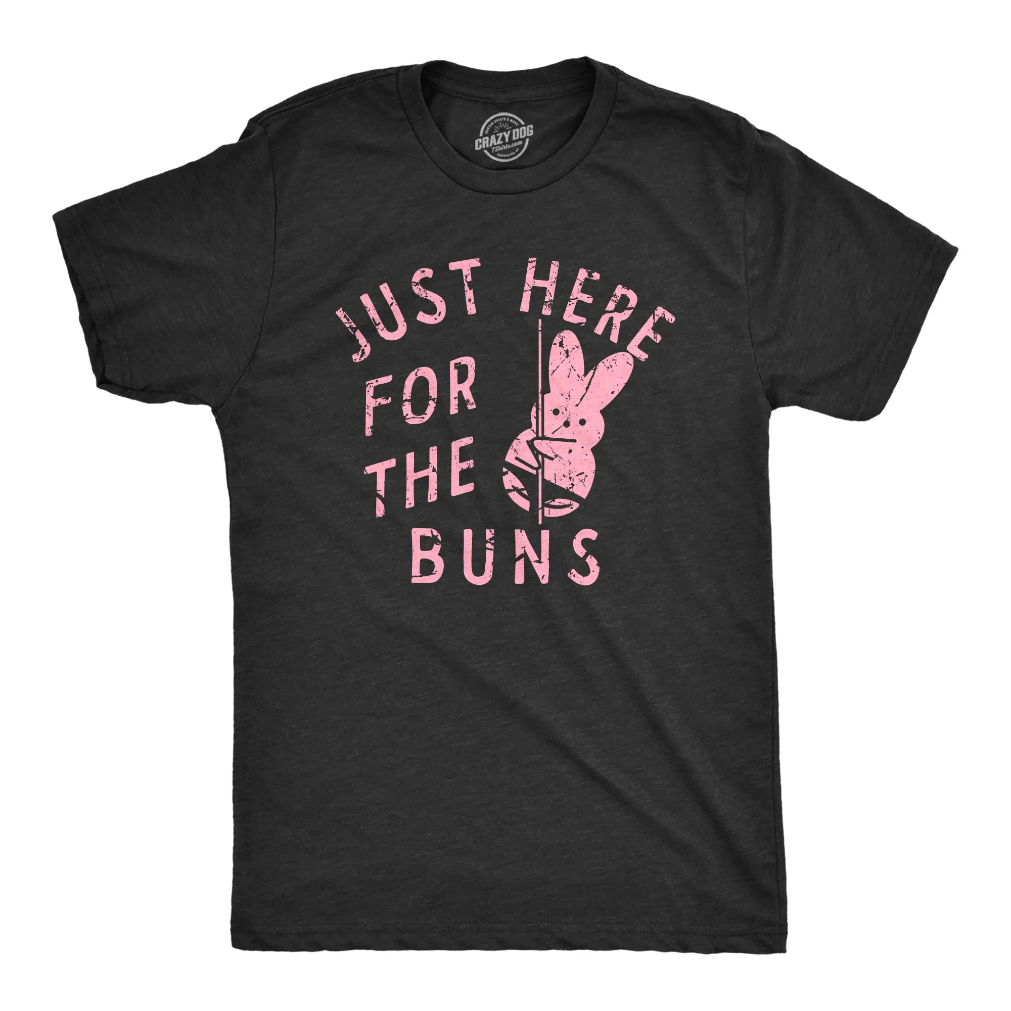Just Here For The Buns Men's T Shirt sold by Crazy Dog T-Shirts