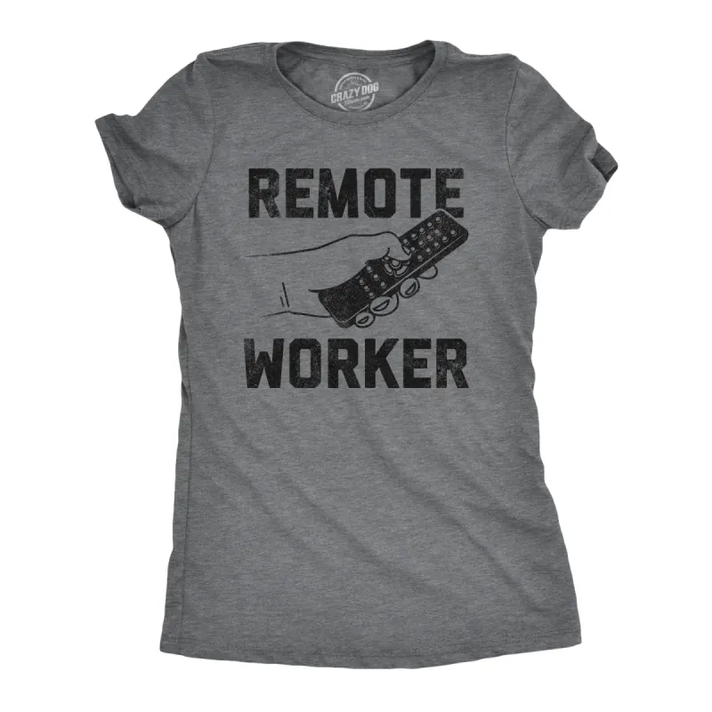 Remote Worker Women's T Shirt sold by Crazy Dog T-Shirts