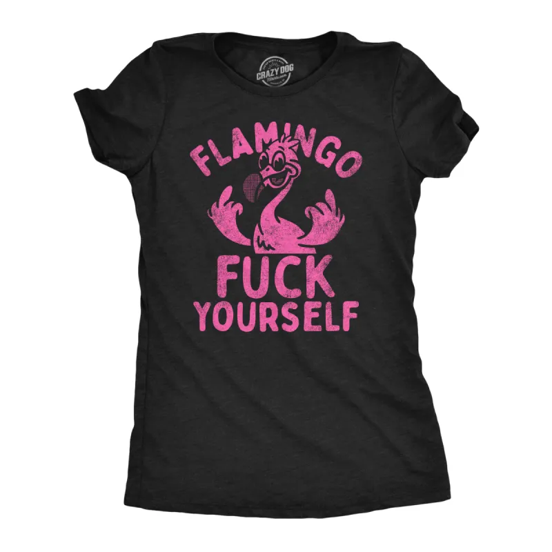 Flamingo Fuck Yourself Women's T Shirt sold by Crazy Dog T-Shirts
