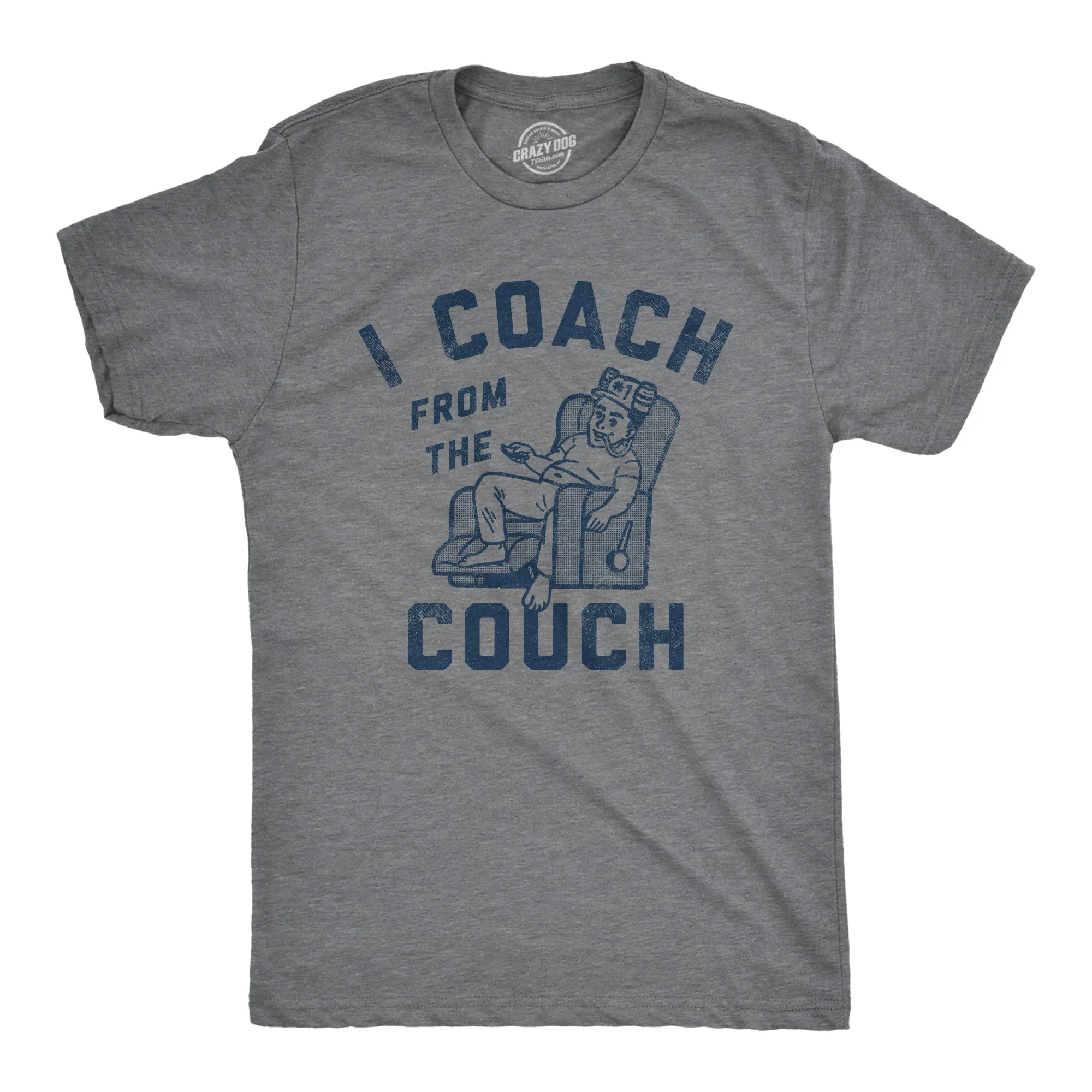 I Coach From The Couch Men's T Shirt sold by Crazy Dog T-Shirts