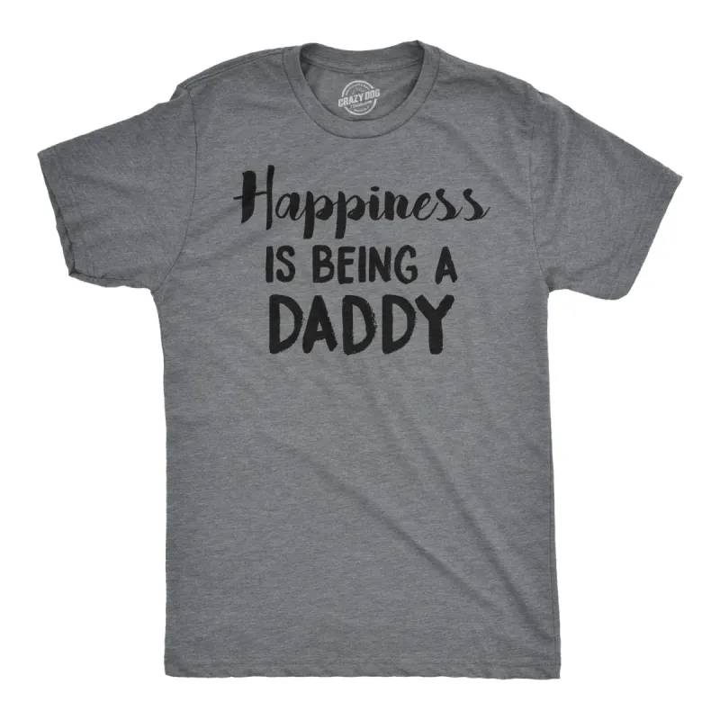 Happiness is Being a Daddy Men's T Shirt sold by Crazy Dog T-Shirts