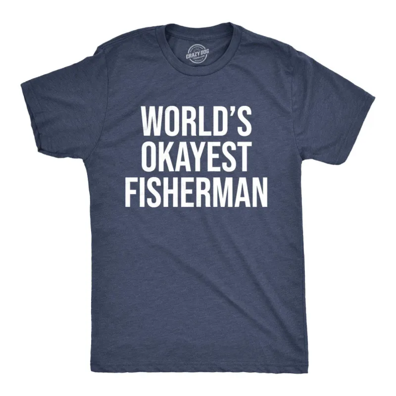 World's Okayest Fisherman Men's T Shirt sold by Crazy Dog T-Shirts
