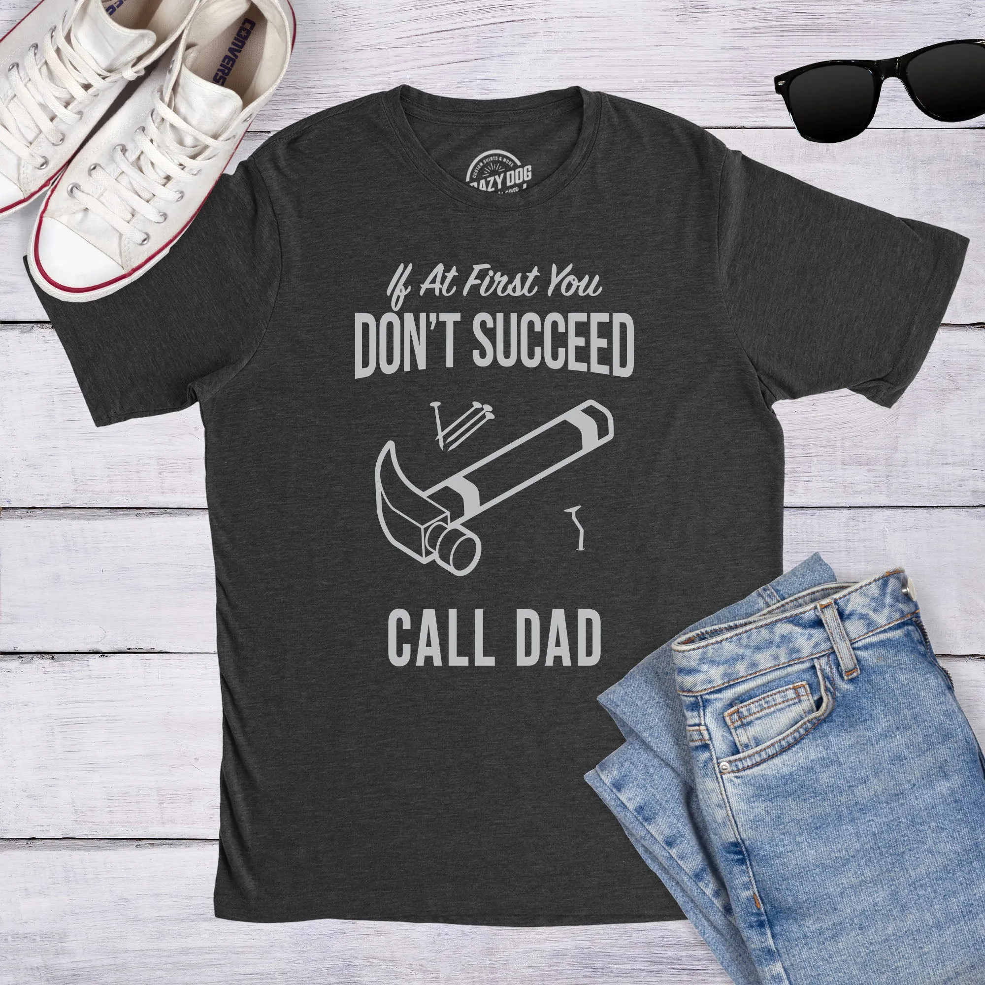 If At First You Don’t Succeed Call Dad Men's T Shirt sold by Crazy Dog T-Shirts product image thumbnail 3