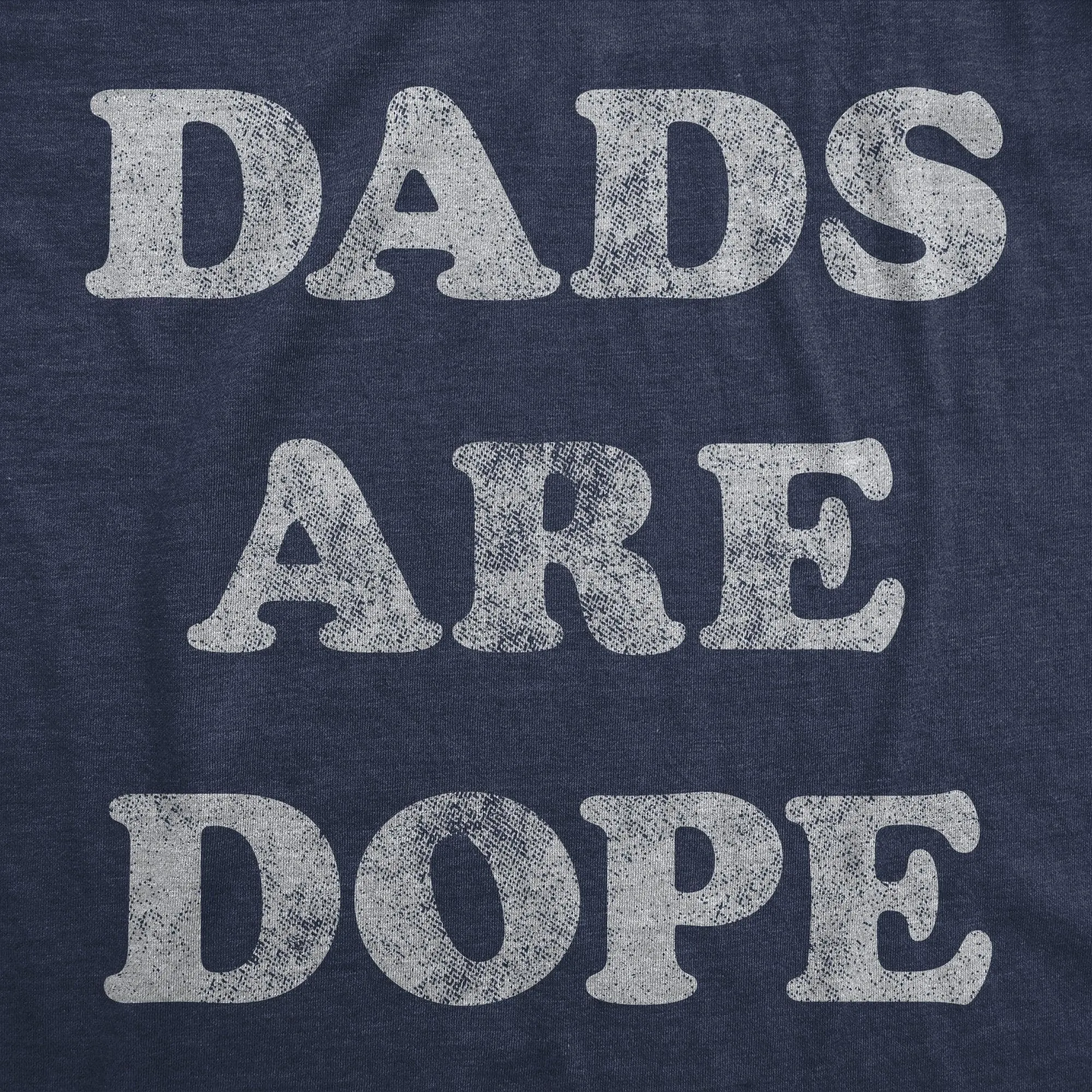 Dads Are Dope Men's T Shirt sold by Crazy Dog T-Shirts product image thumbnail 2