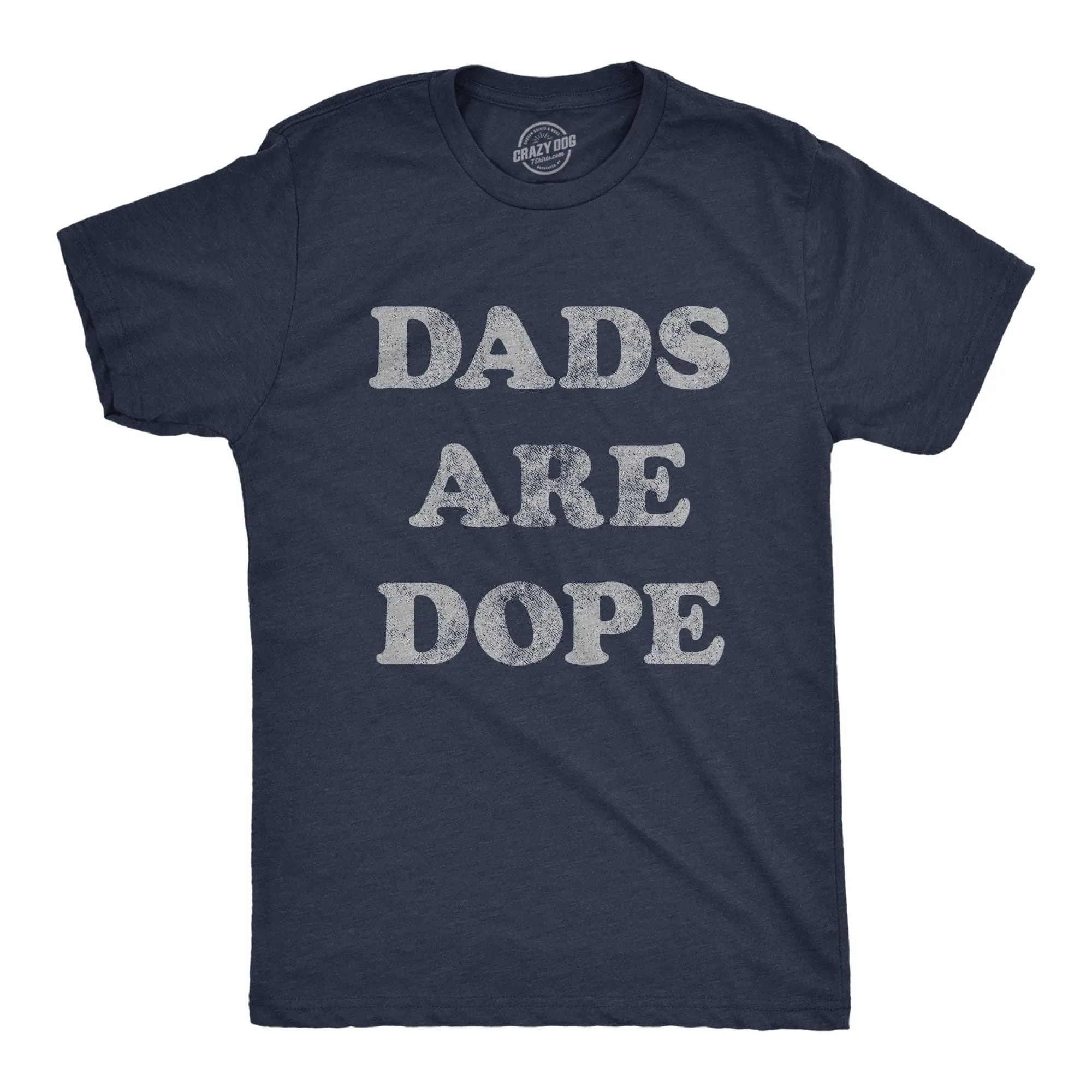 Dads Are Dope Men's T Shirt sold by Crazy Dog T-Shirts