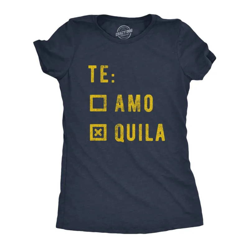 Te Amo Tequila Women's T Shirt sold by Crazy Dog T-Shirts