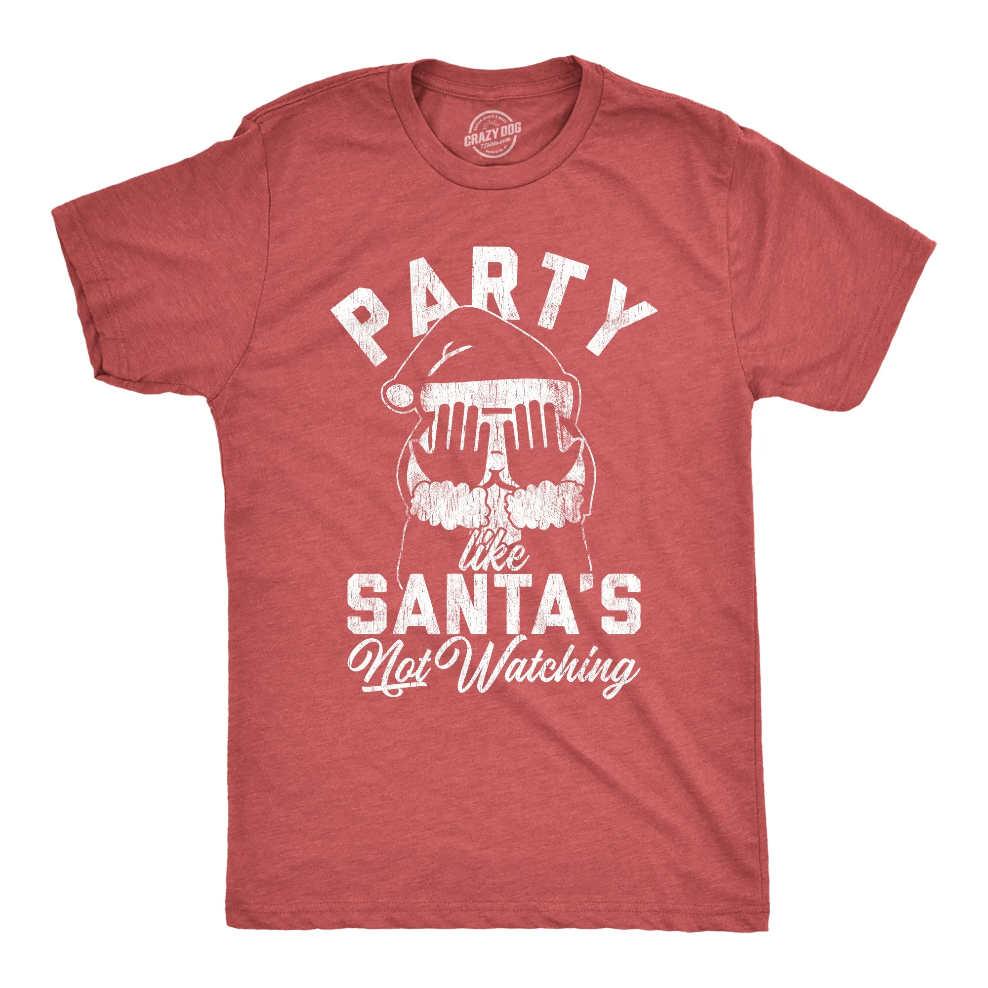 Party Like Santa's Not Watching Men's T Shirt sold by Crazy Dog T-Shirts
