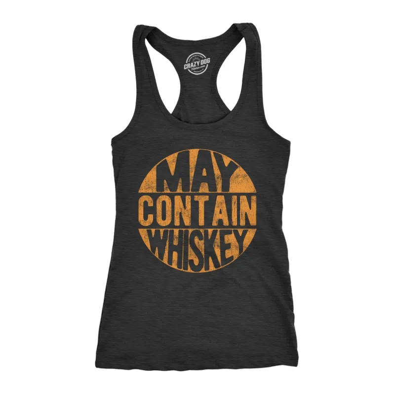 May Contain Whiskey Women's Tank Top sold by Crazy Dog T-Shirts