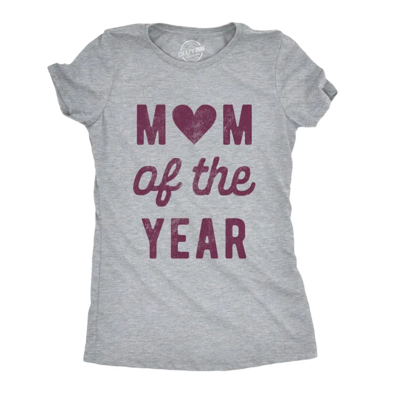 Mom Of The Year Women's T Shirt sold by Crazy Dog T-Shirts