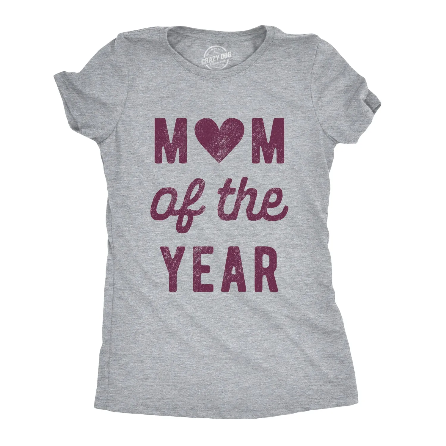Mom Of The Year Women's T Shirt sold by Crazy Dog T-Shirts
