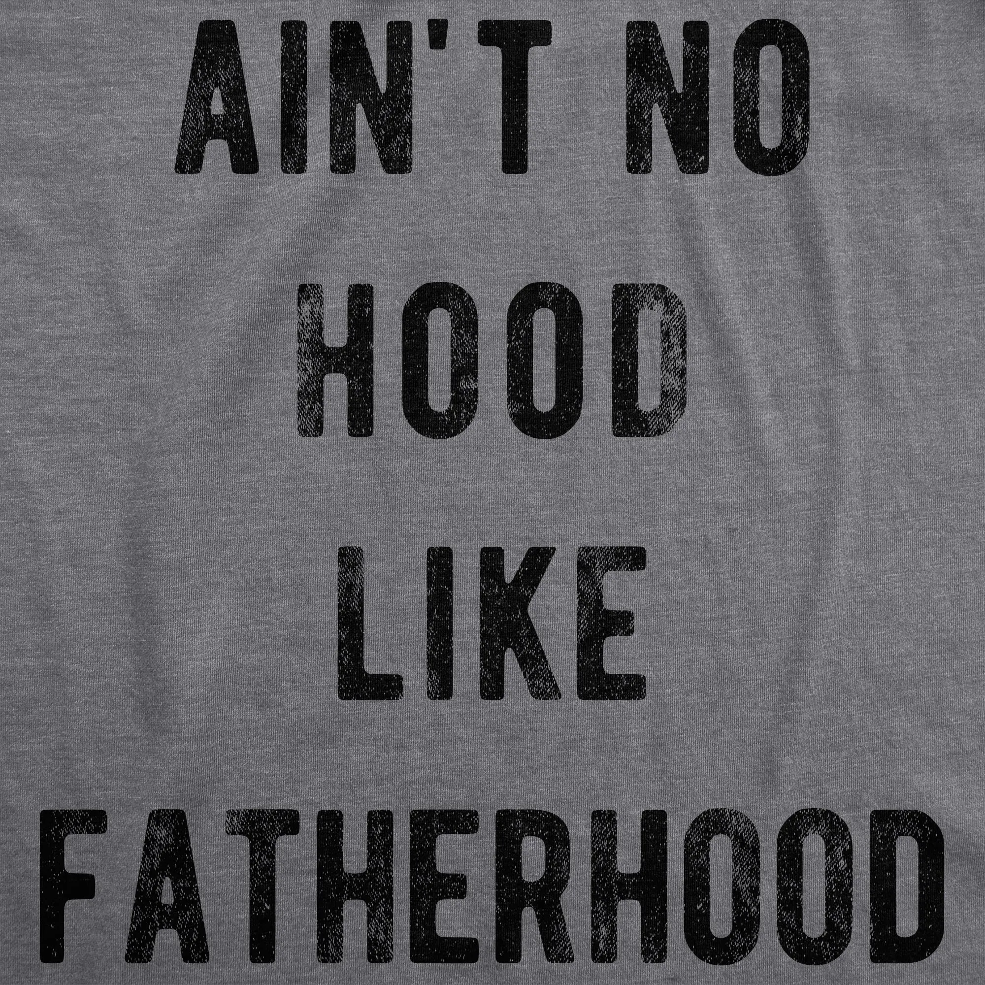 Ain't No Hood Like Fatherhood Men's T Shirt sold by Crazy Dog T-Shirts product image thumbnail 2