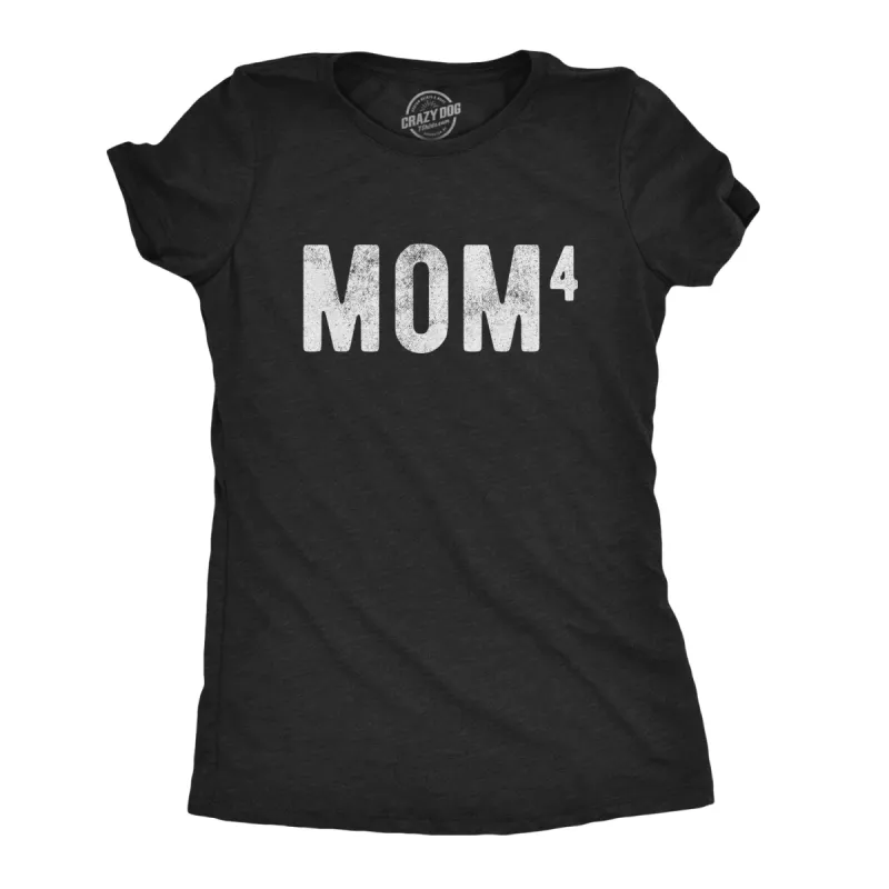 Mom Of Four Women's T Shirt sold by Crazy Dog T-Shirts