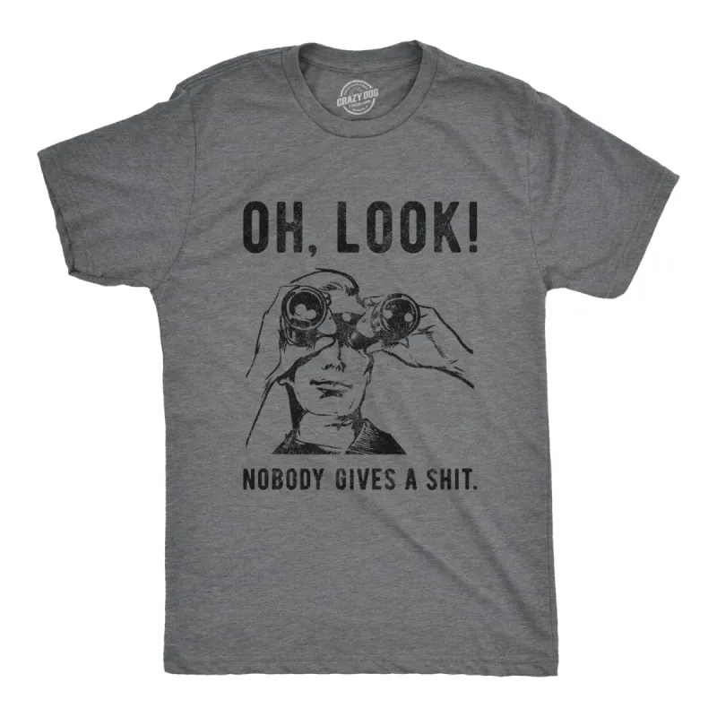 Oh Look Nobody Gives A Shit Men's T Shirt sold by Crazy Dog T-Shirts