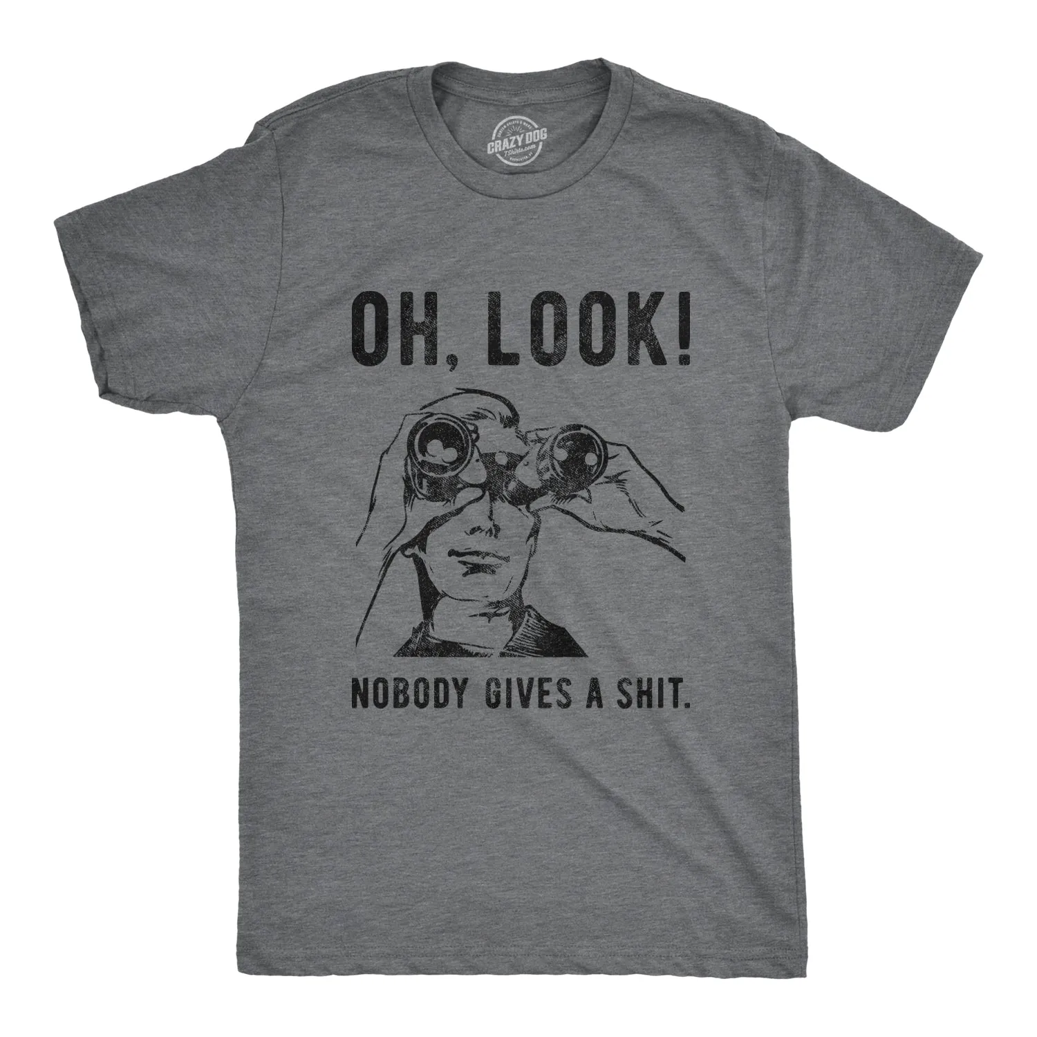 Oh Look Nobody Gives A Shit Men's T Shirt sold by Crazy Dog T-Shirts