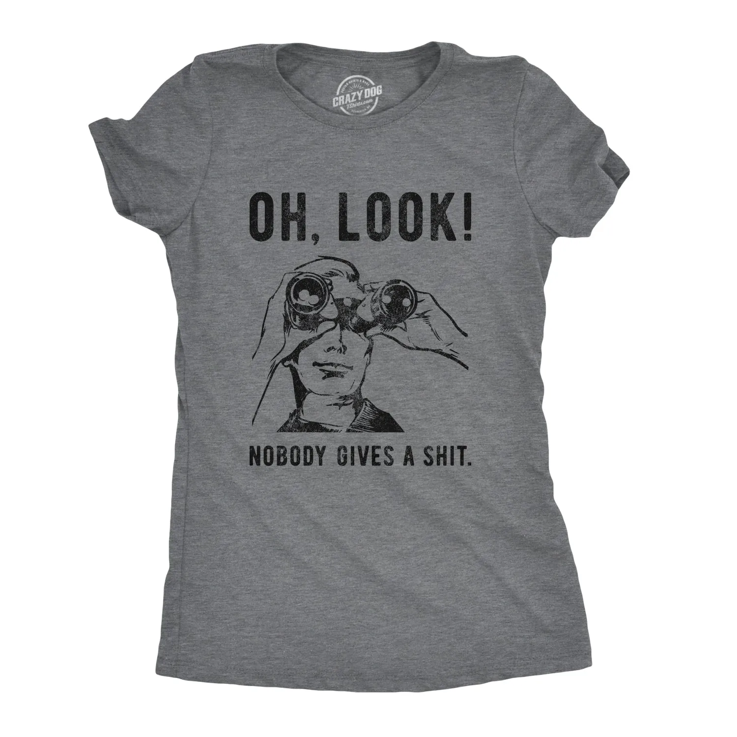 Oh Look Nobody Gives A Shit Women's T Shirt sold by Crazy Dog T-Shirts