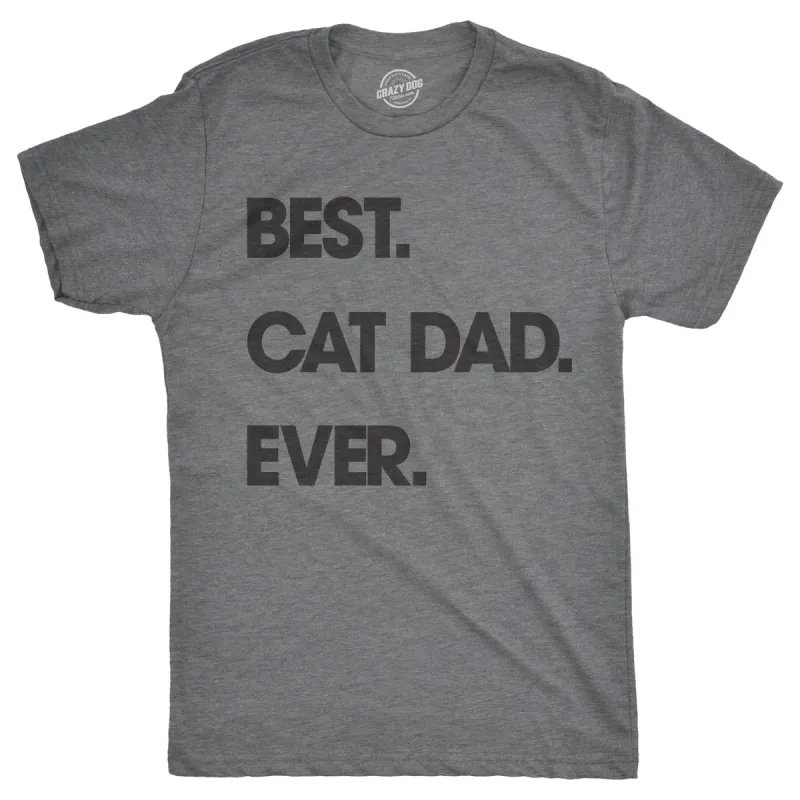 Best Cat Dad Ever Men's T Shirt sold by Crazy Dog T-Shirts