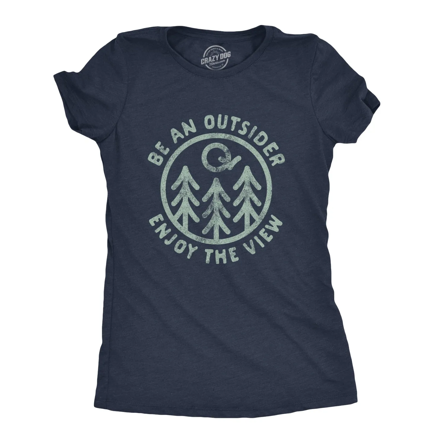 Be An Outsider Enjoy The View Women's T Shirt sold by Crazy Dog T-Shirts