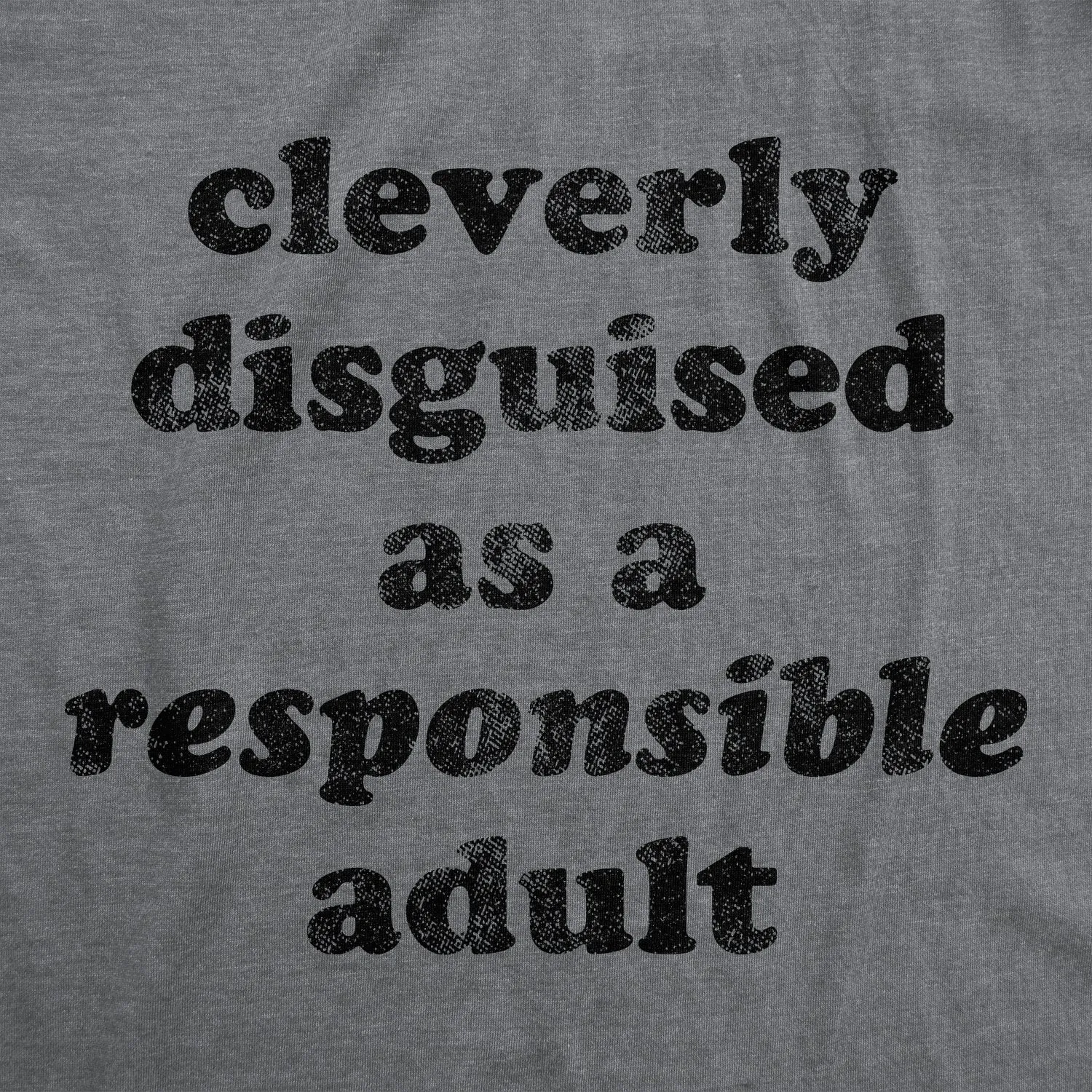 Cleverly Disguised As A Responsible Adult Women's T Shirt sold by Crazy Dog T-Shirts product image thumbnail 2