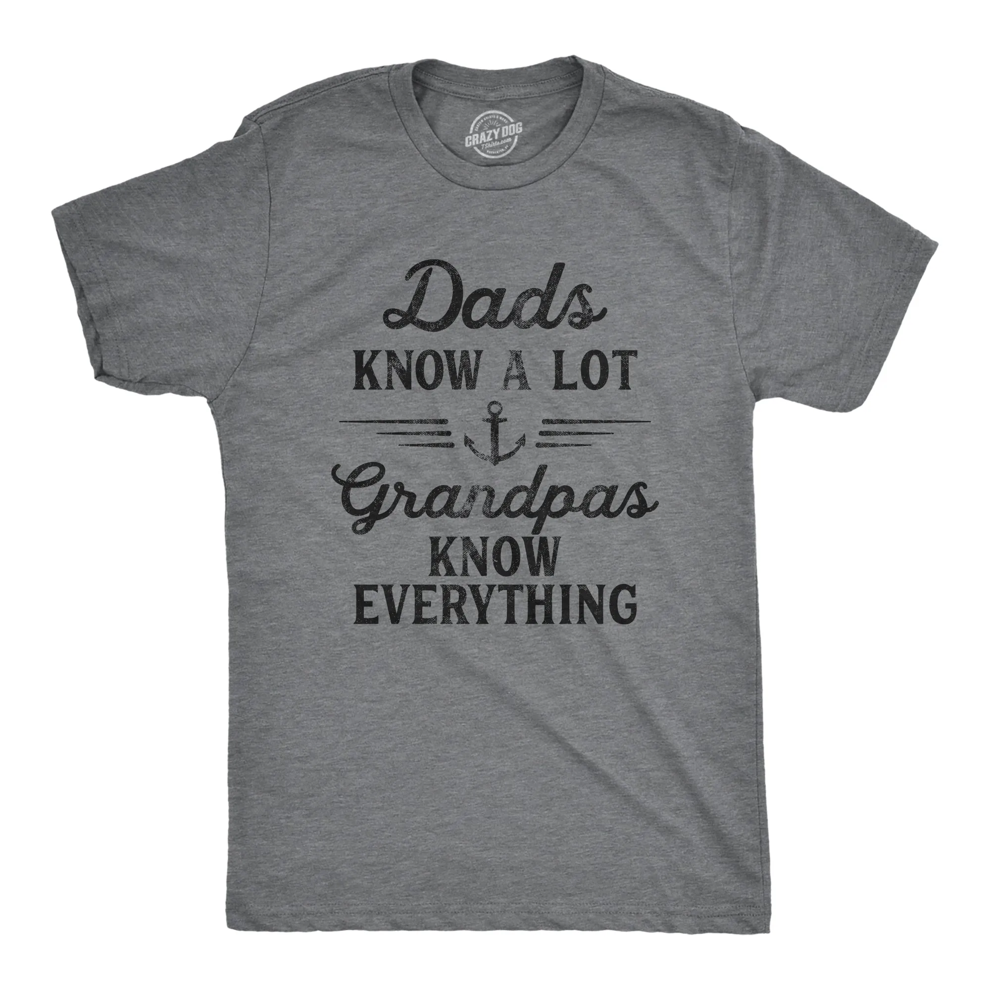 Dad Knows A Lot Grandpas Know Everything Men's T Shirt sold by Crazy Dog T-Shirts