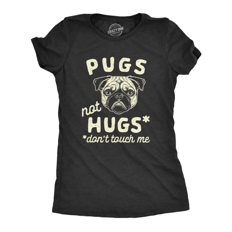 Pugs Not Hugs Coronavirus Women's T Shirt sold by Crazy Dog T-Shirts