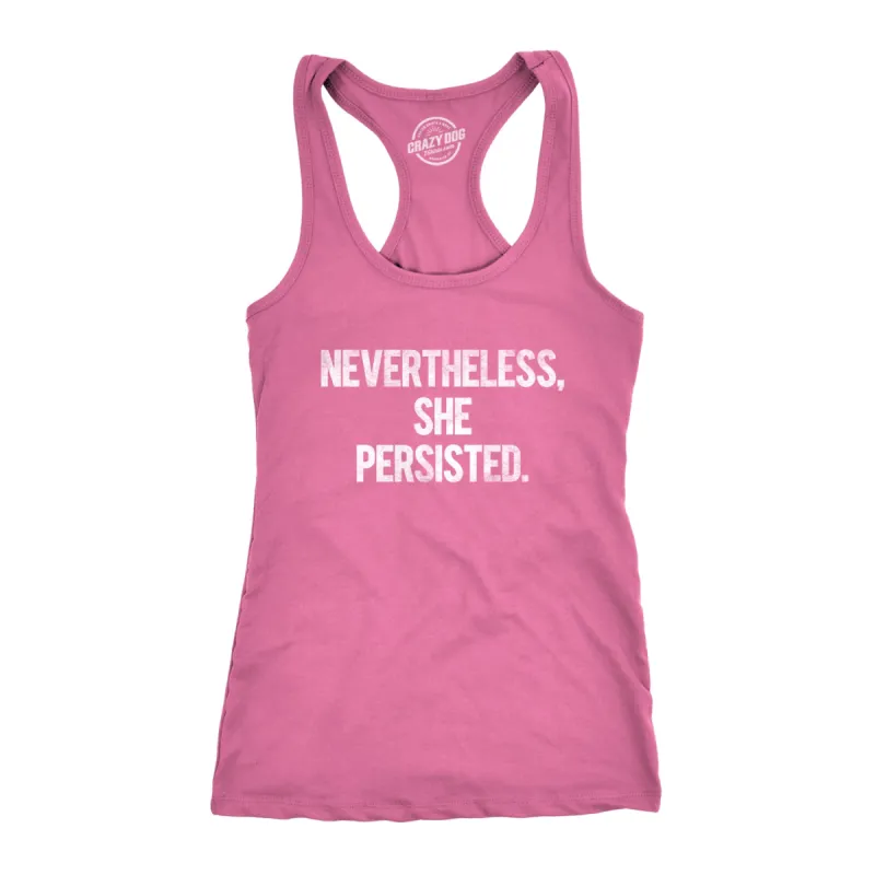 Nevertheless She Persisted Women's Tank Top sold by Crazy Dog T-Shirts
