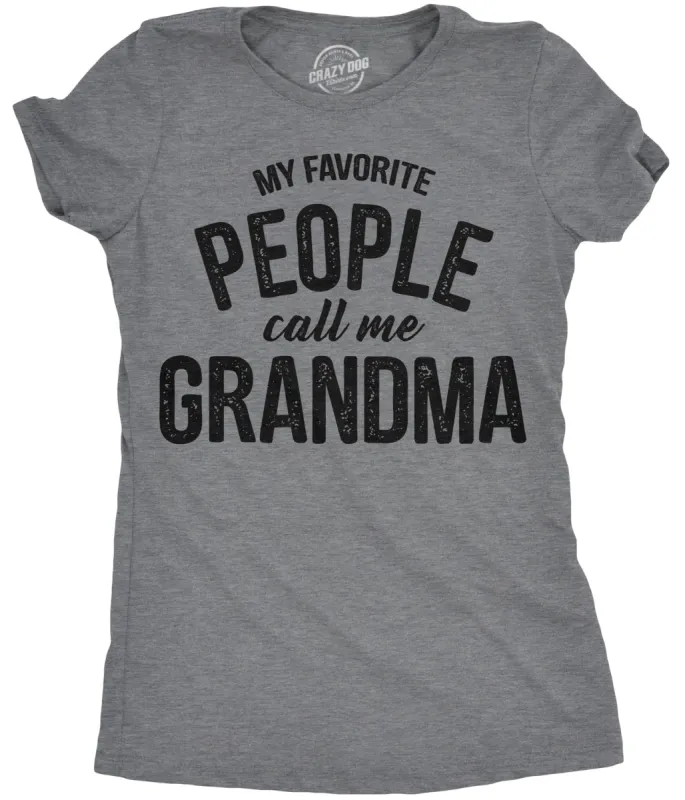 My Favorite People Call Me Grandma Women's T Shirt sold by Crazy Dog T-Shirts