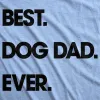 Best Dog Dad Ever Men's T Shirt sold by Crazy Dog T-Shirts