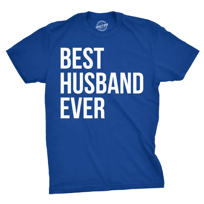 Best Husband Ever Men's T Shirt sold by Crazy Dog T-Shirts