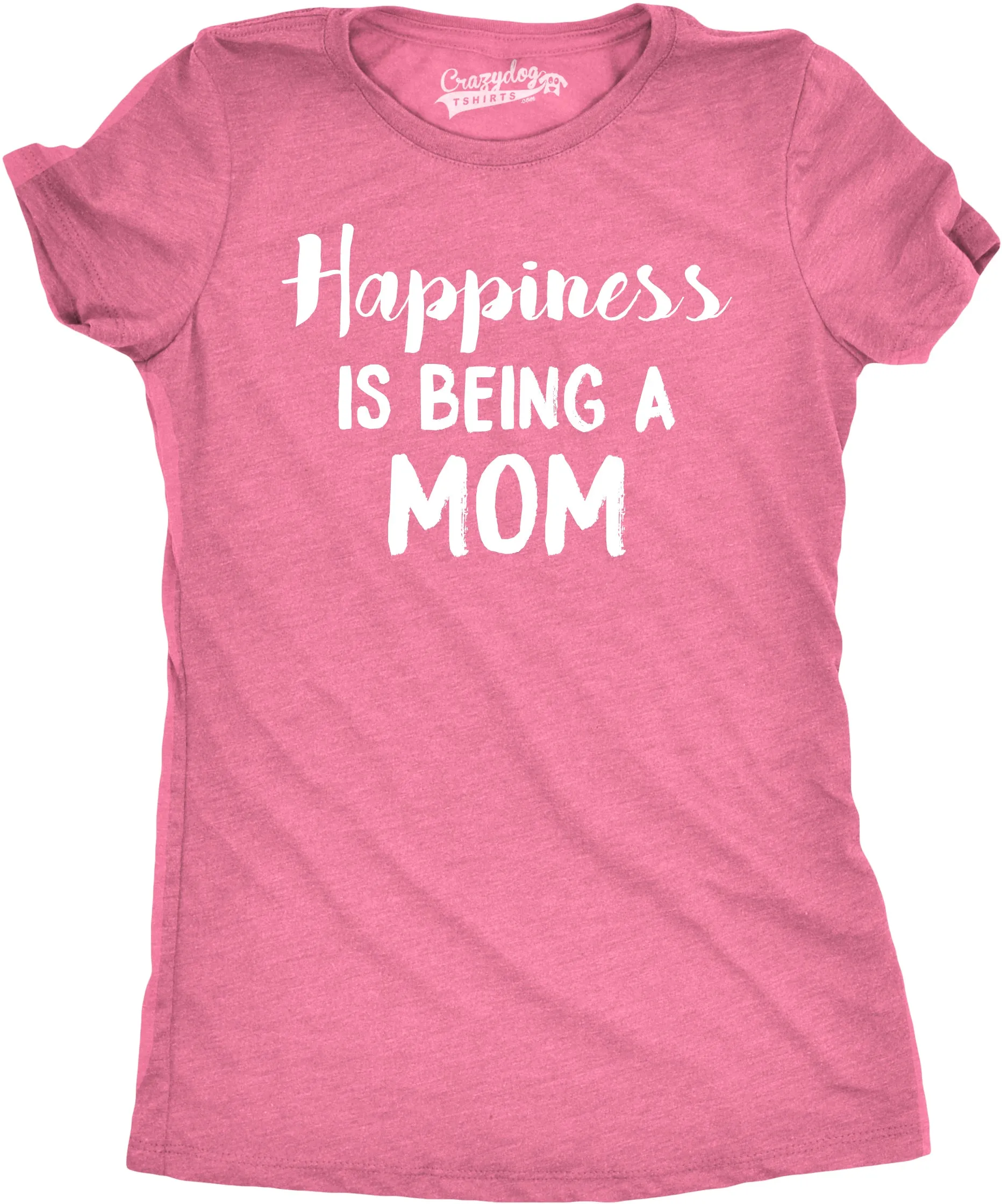 Happiness is Being a Mom Women's T Shirt sold by Crazy Dog T-Shirts product image thumbnail 5