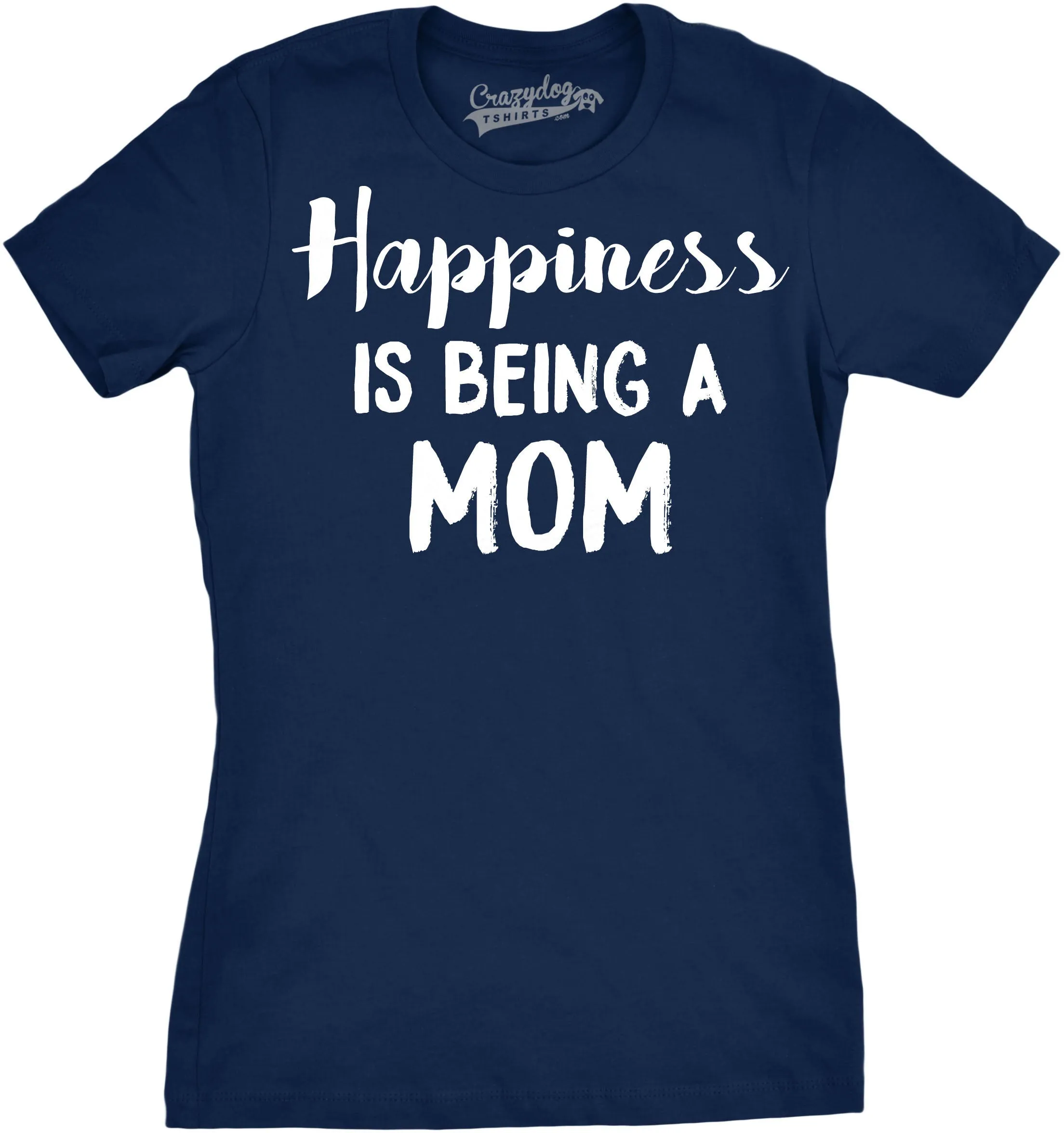 Happiness is Being a Mom Women's T Shirt sold by Crazy Dog T-Shirts product image thumbnail 4