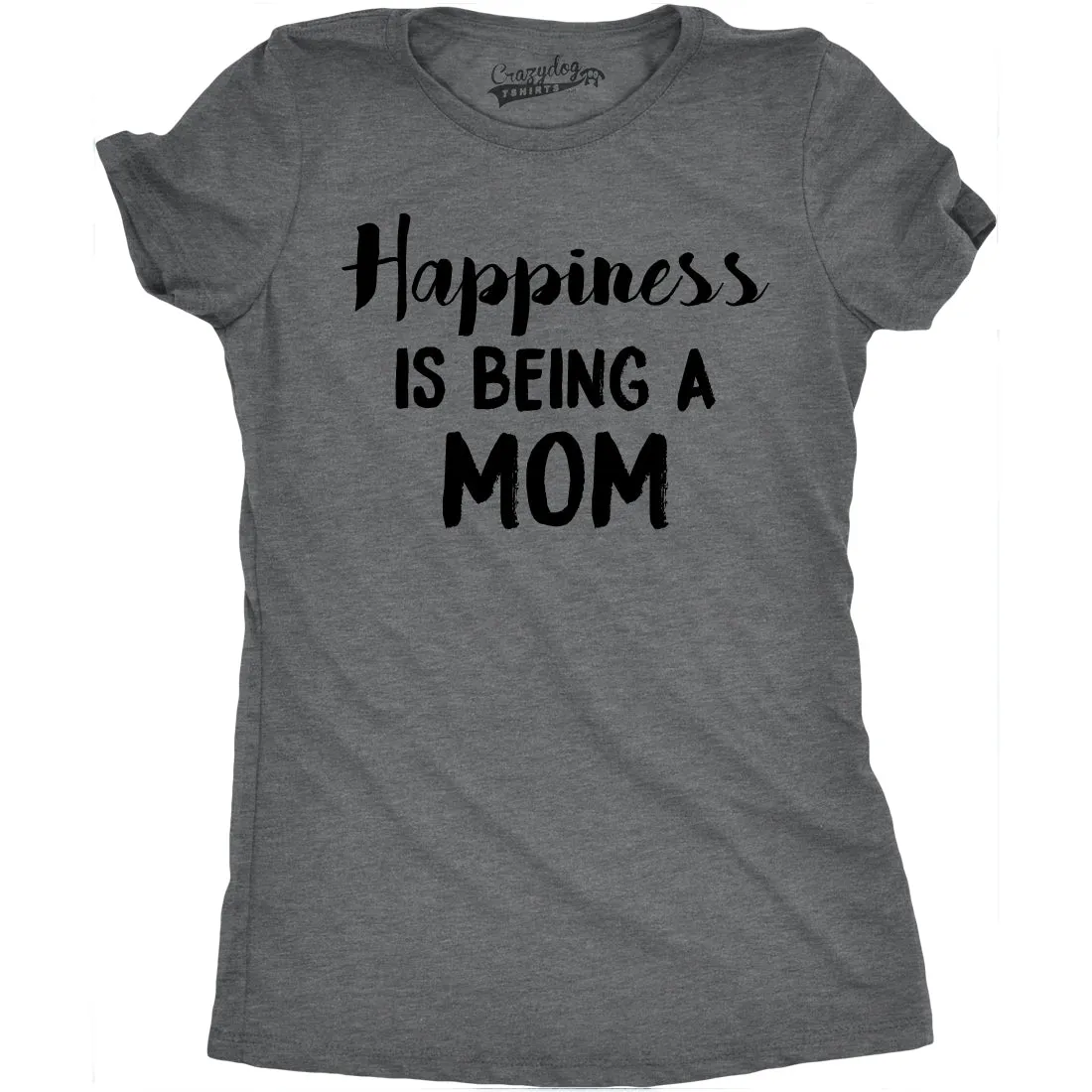 Happiness is Being a Mom Women's T Shirt sold by Crazy Dog T-Shirts product image thumbnail 3