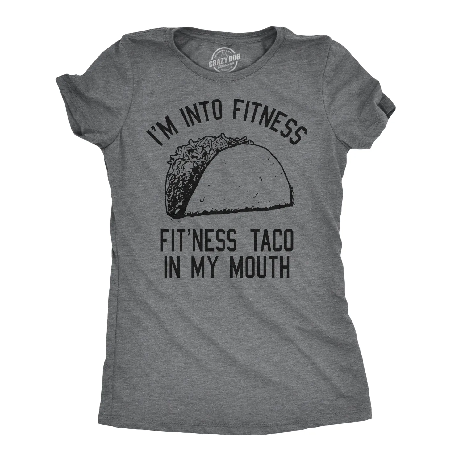 Fitness Taco In My Mouth Women's T Shirt sold by Crazy Dog T-Shirts