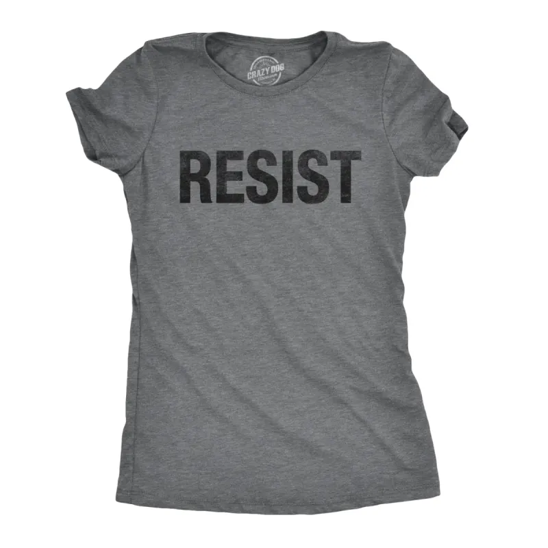 Womens Resist T Shirts Political Anti Authority Protest Tees Rebel Rally March Tee sold by Crazy Dog T-Shirts