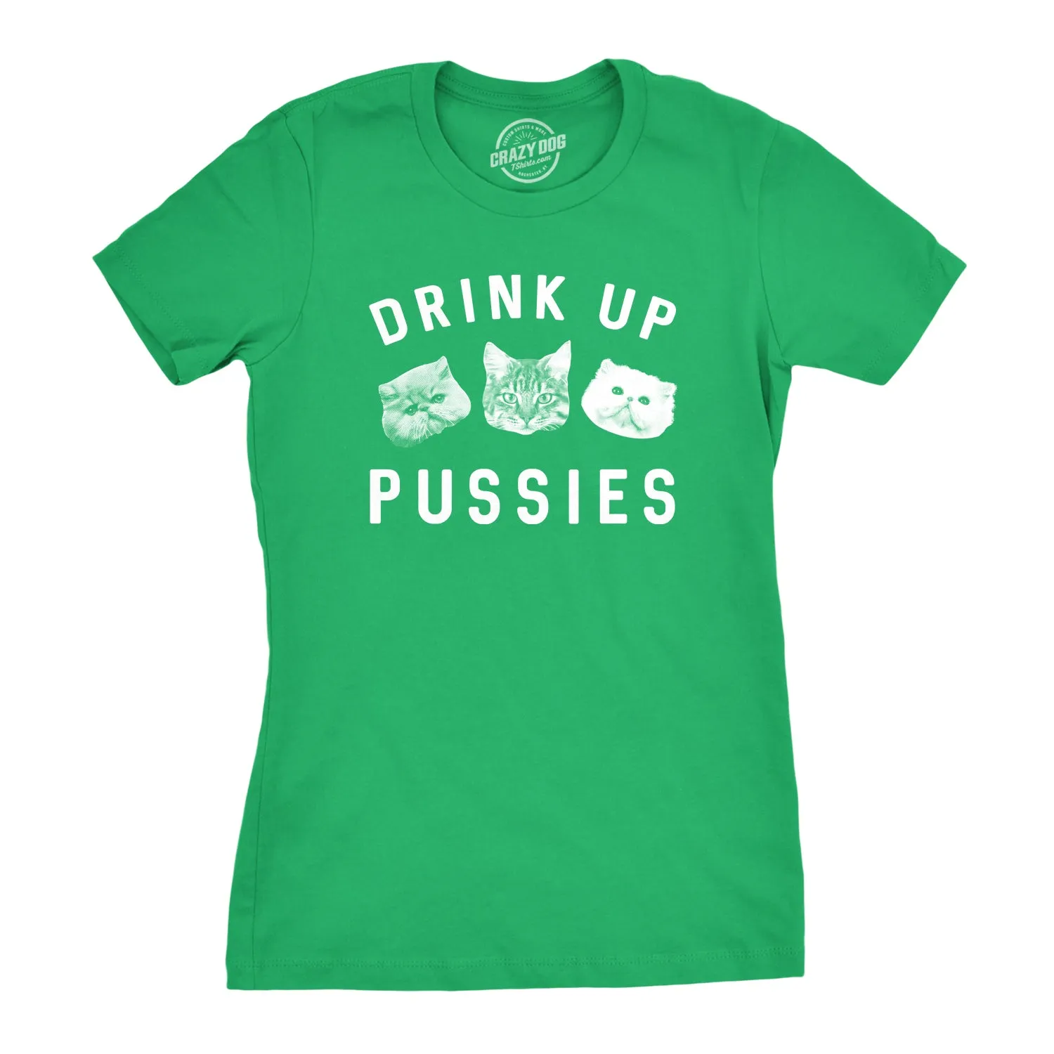 Drink Up Pussies Women's T Shirt sold by Crazy Dog T-Shirts product image thumbnail 3