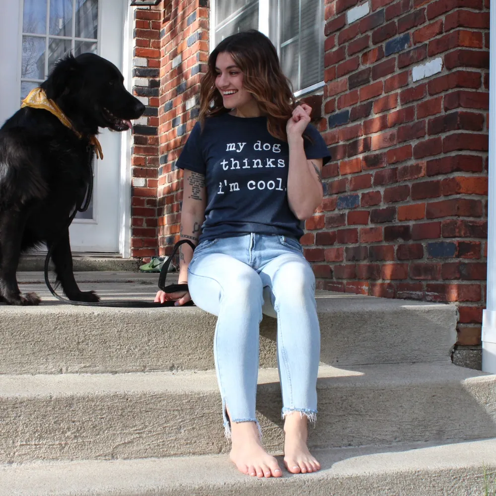 My Dog Thinks I'm Cool Women's T Shirt sold by Crazy Dog T-Shirts product image thumbnail 4