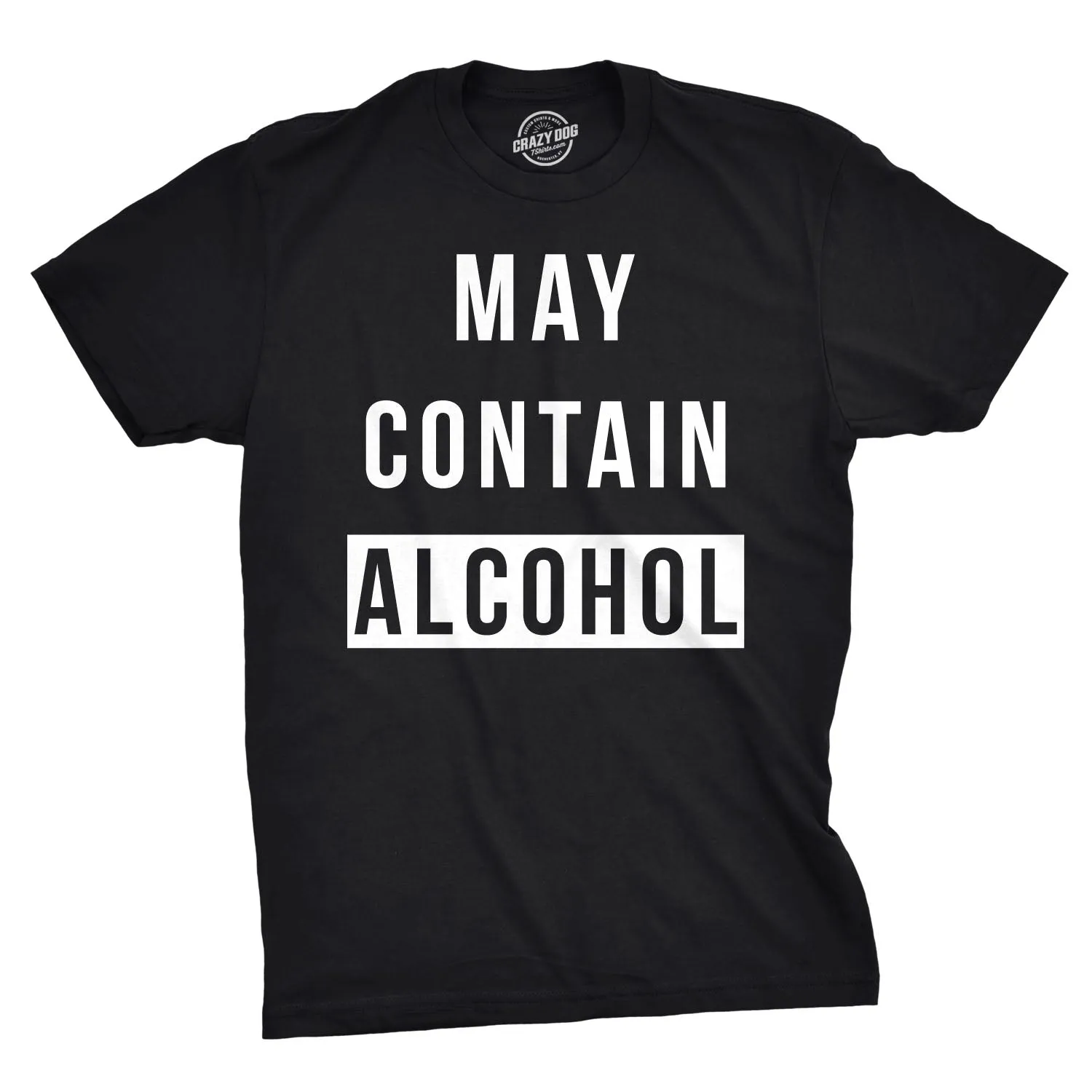 May Contain Alcohol Men's T Shirt sold by Crazy Dog T-Shirts