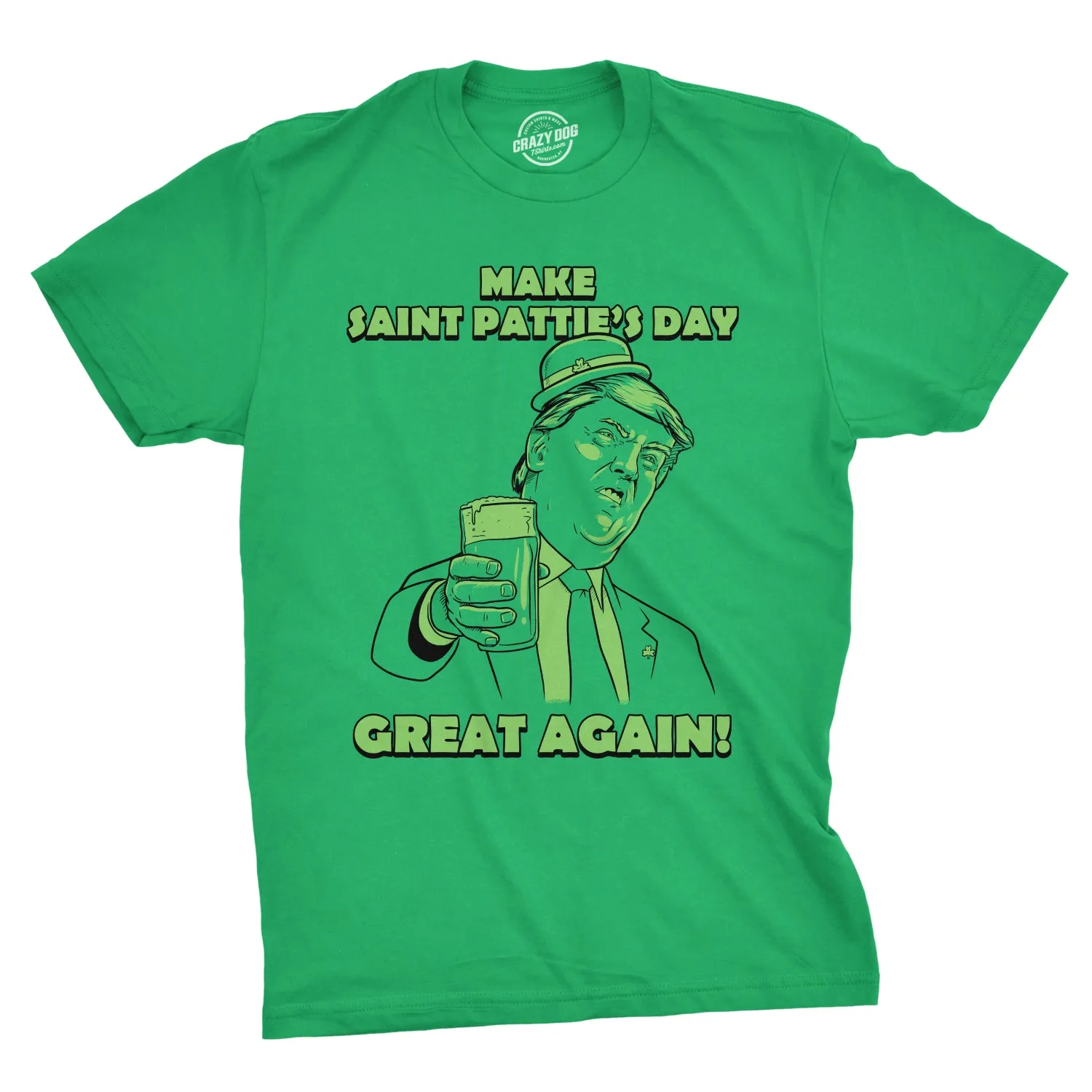 Make St. Pattie's Day Great Again Men's T Shirt sold by Crazy Dog T-Shirts