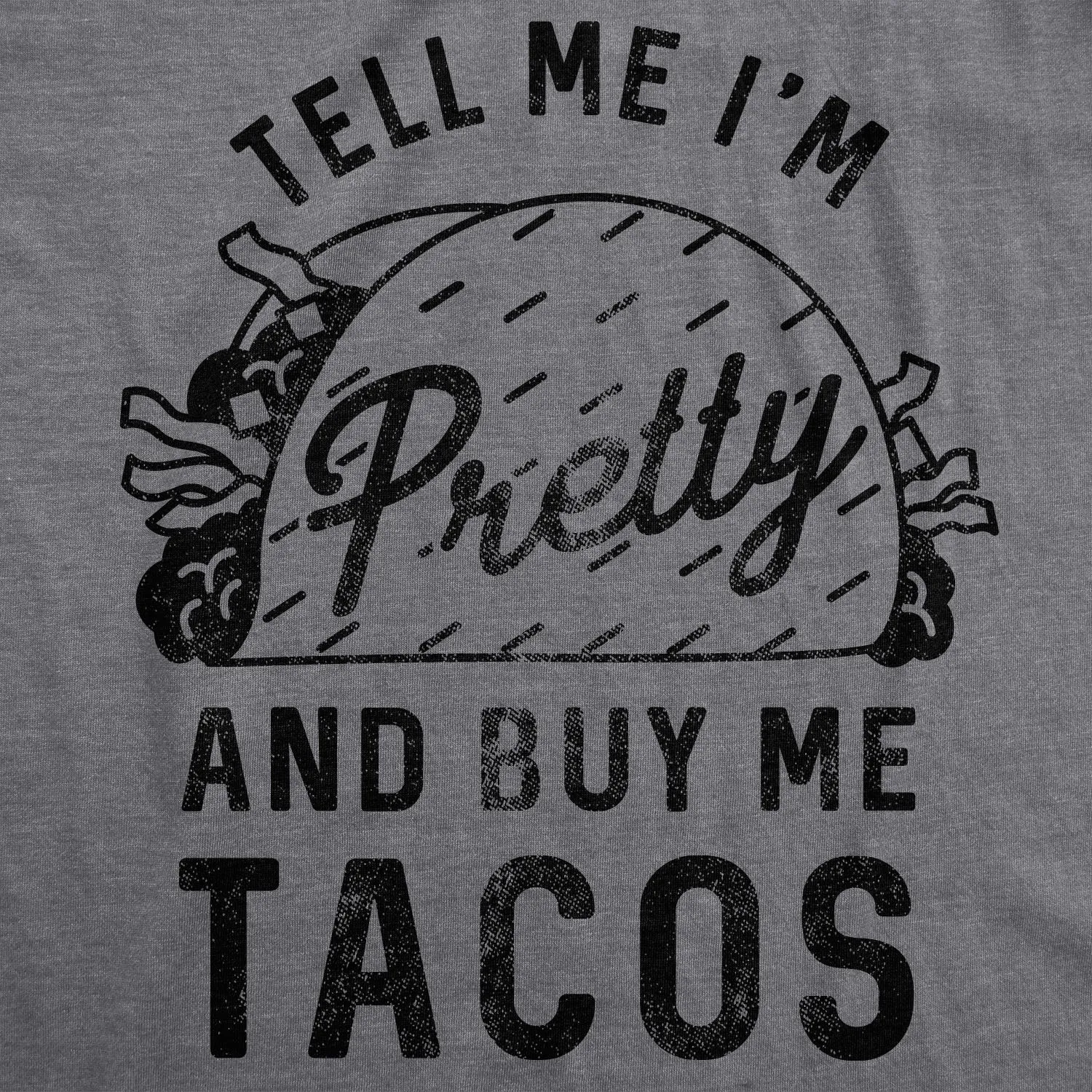 Tell Me I'm Pretty And Buy Me Tacos Women's Tank Top sold by Crazy Dog T-Shirts product image thumbnail 2