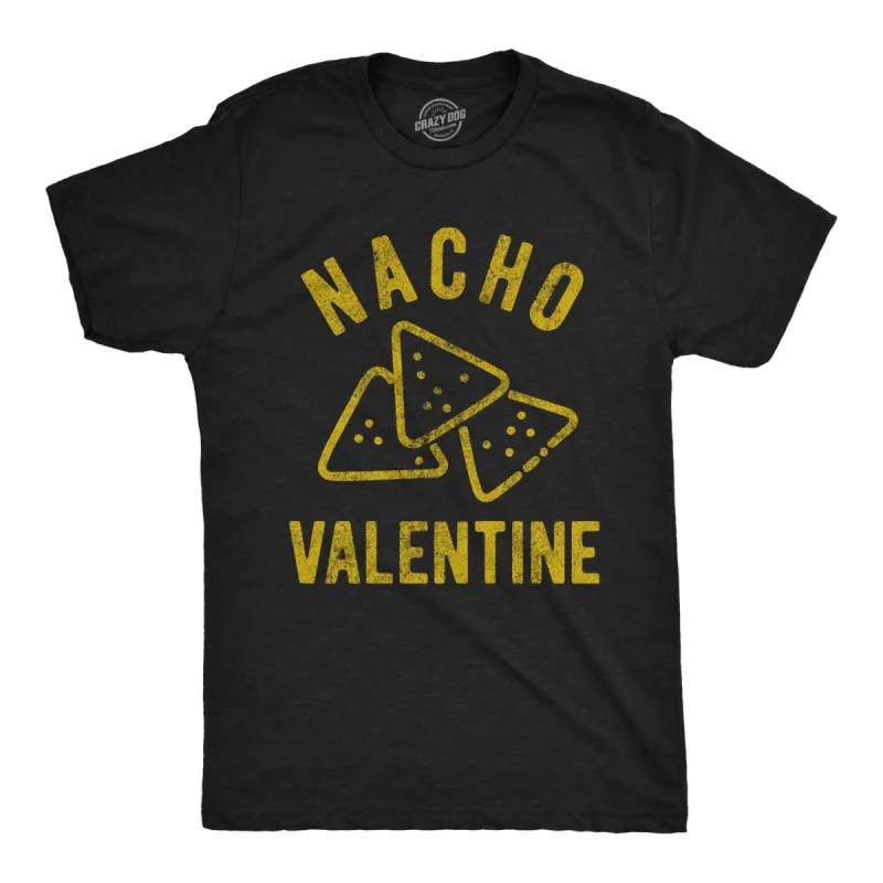 Nacho Valentine Men's T Shirt sold by Crazy Dog T-Shirts