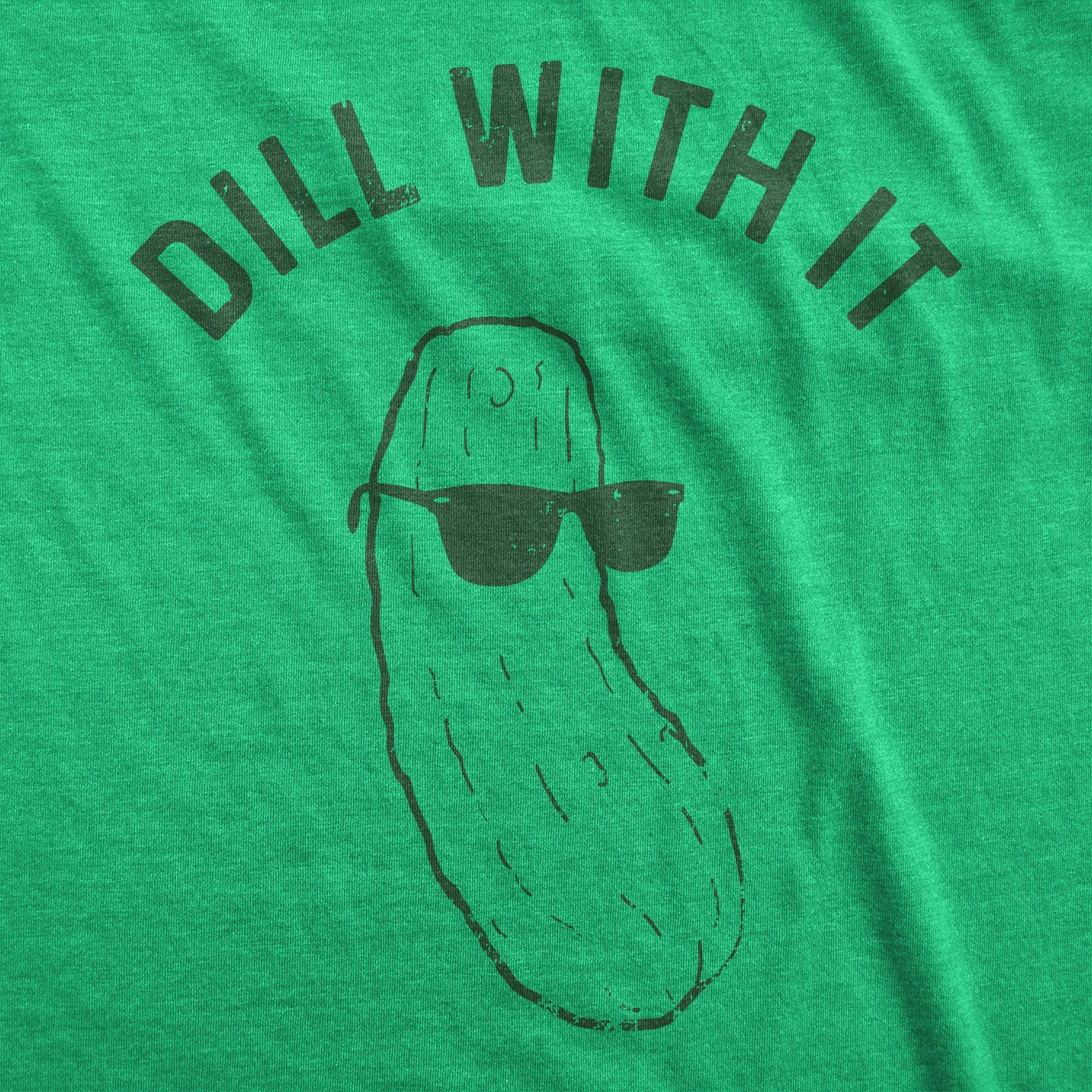 Dill With It Women's T Shirt sold by Crazy Dog T-Shirts product image thumbnail 2
