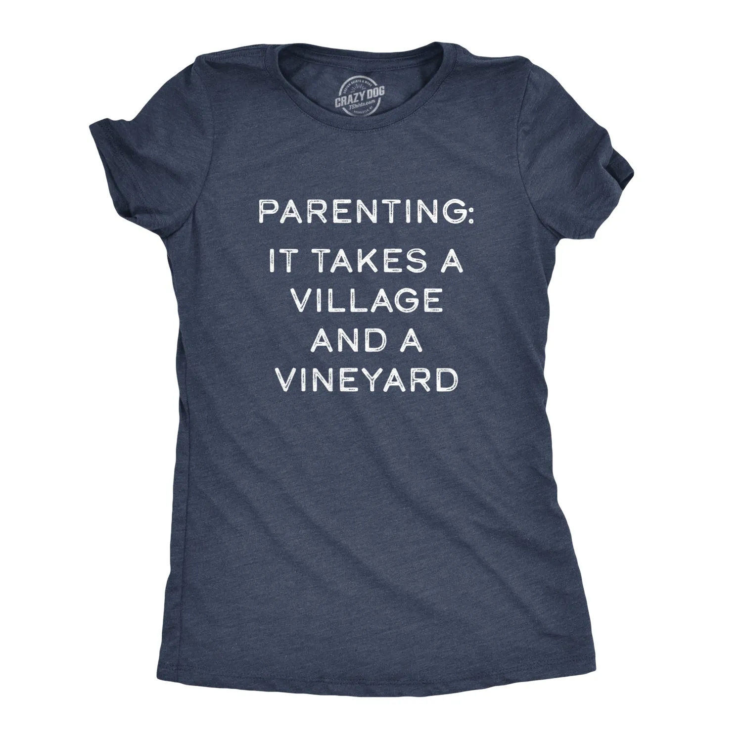 It Takes A Village And A Vineyard Women's T Shirt sold by Crazy Dog T-Shirts