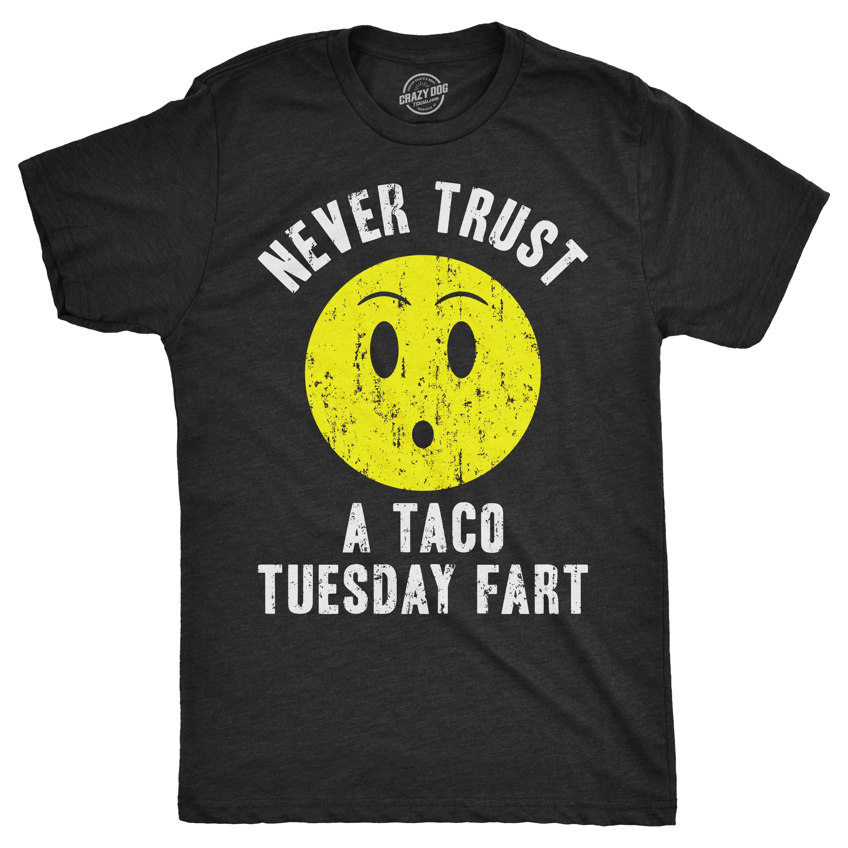 Never Trust A Taco Tuesday Fart Men's T Shirt sold by Crazy Dog T-Shirts