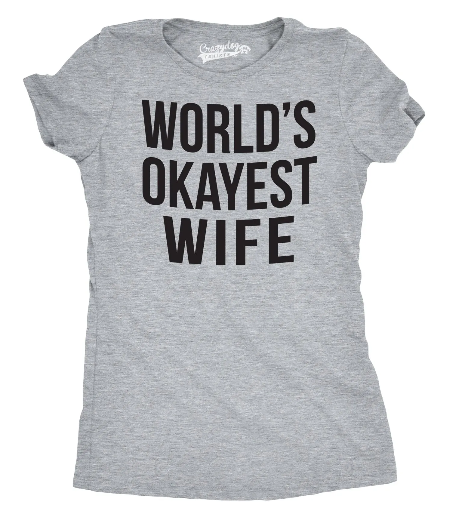 World's Okayest Wife Women's T Shirt sold by Crazy Dog T-Shirts product image thumbnail 3