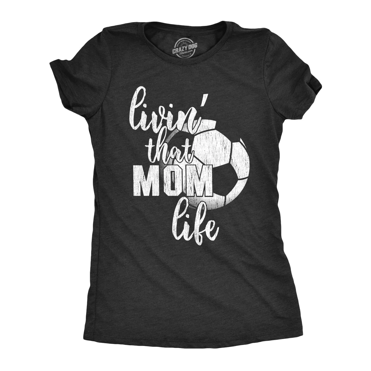 Soccer Mom Life Women's T Shirt sold by Crazy Dog T-Shirts