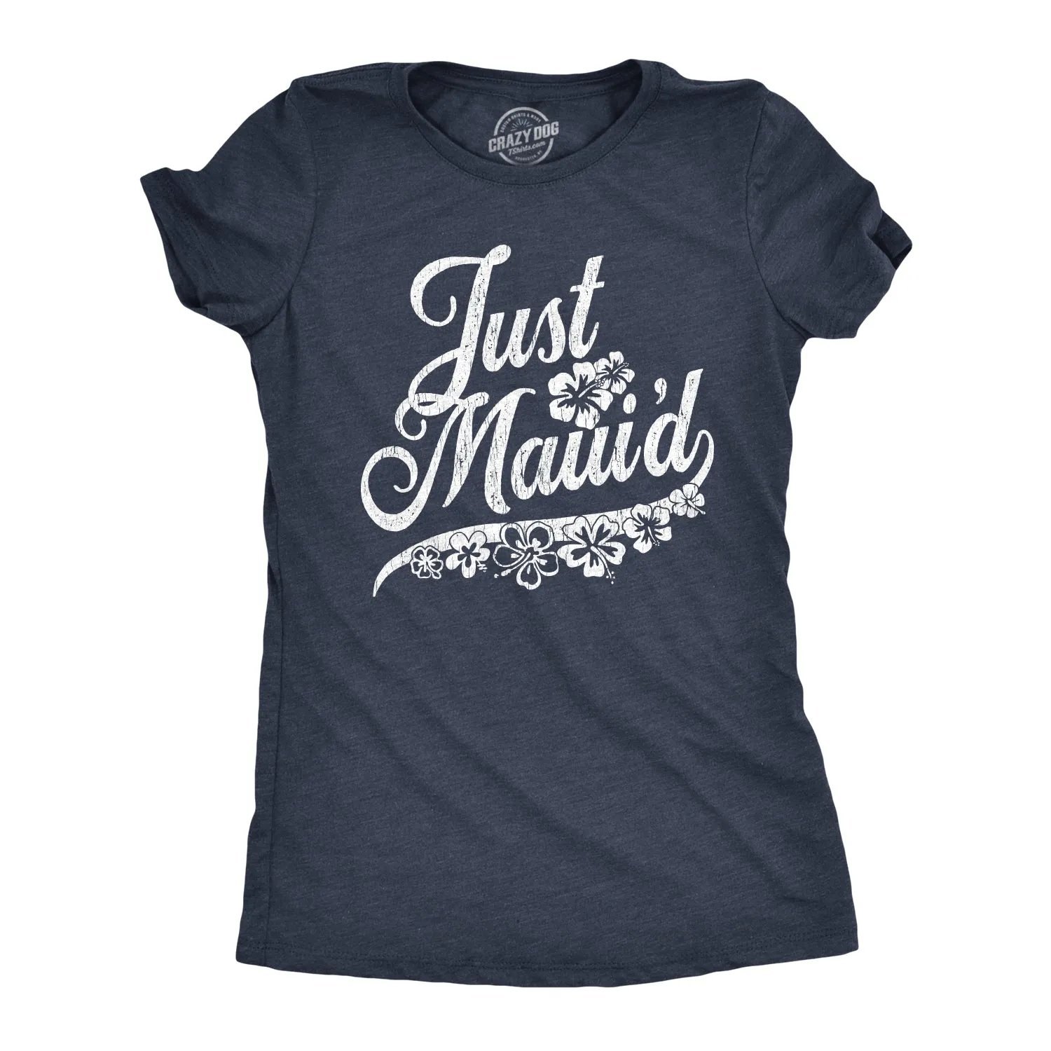 Just Maui'd Women's T Shirt sold by Crazy Dog T-Shirts